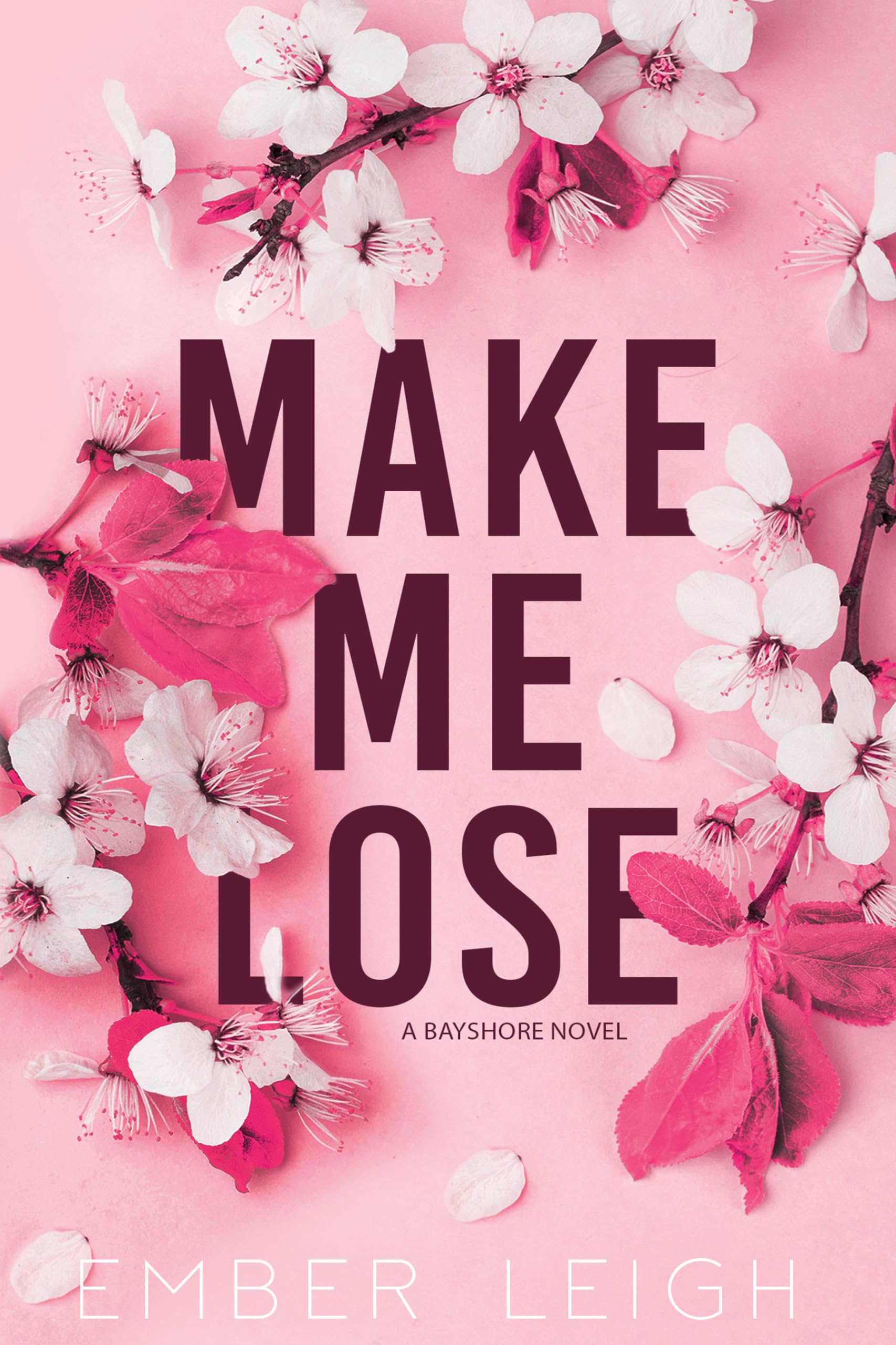 Make Me Lose: a small-town enemies-to-lovers romance (Bayshore Book 1) (English Edition)