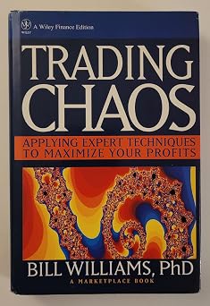 Trading Chaos Applying Expert Techniques to Maximize Your Profits A Marketplace Book