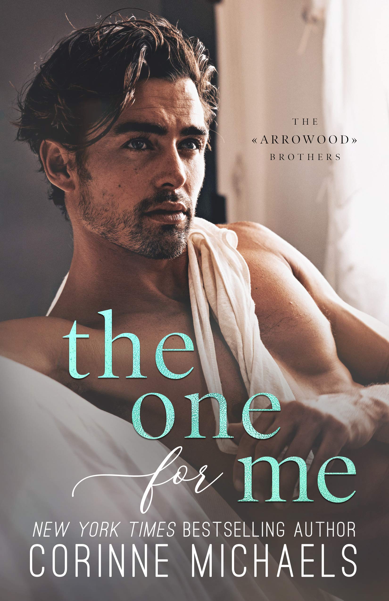The One for Me: A Small Town Friends-to-Lovers Romance (The Arrowood Brothers Book 3)