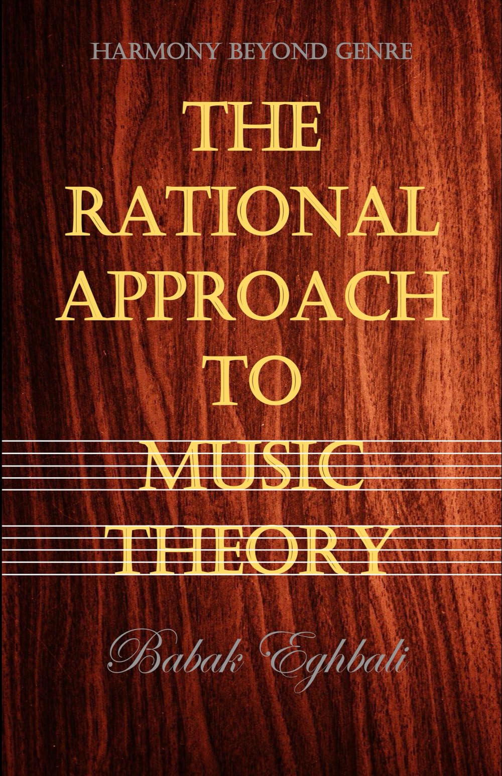 The Rational Approach to Music Theory