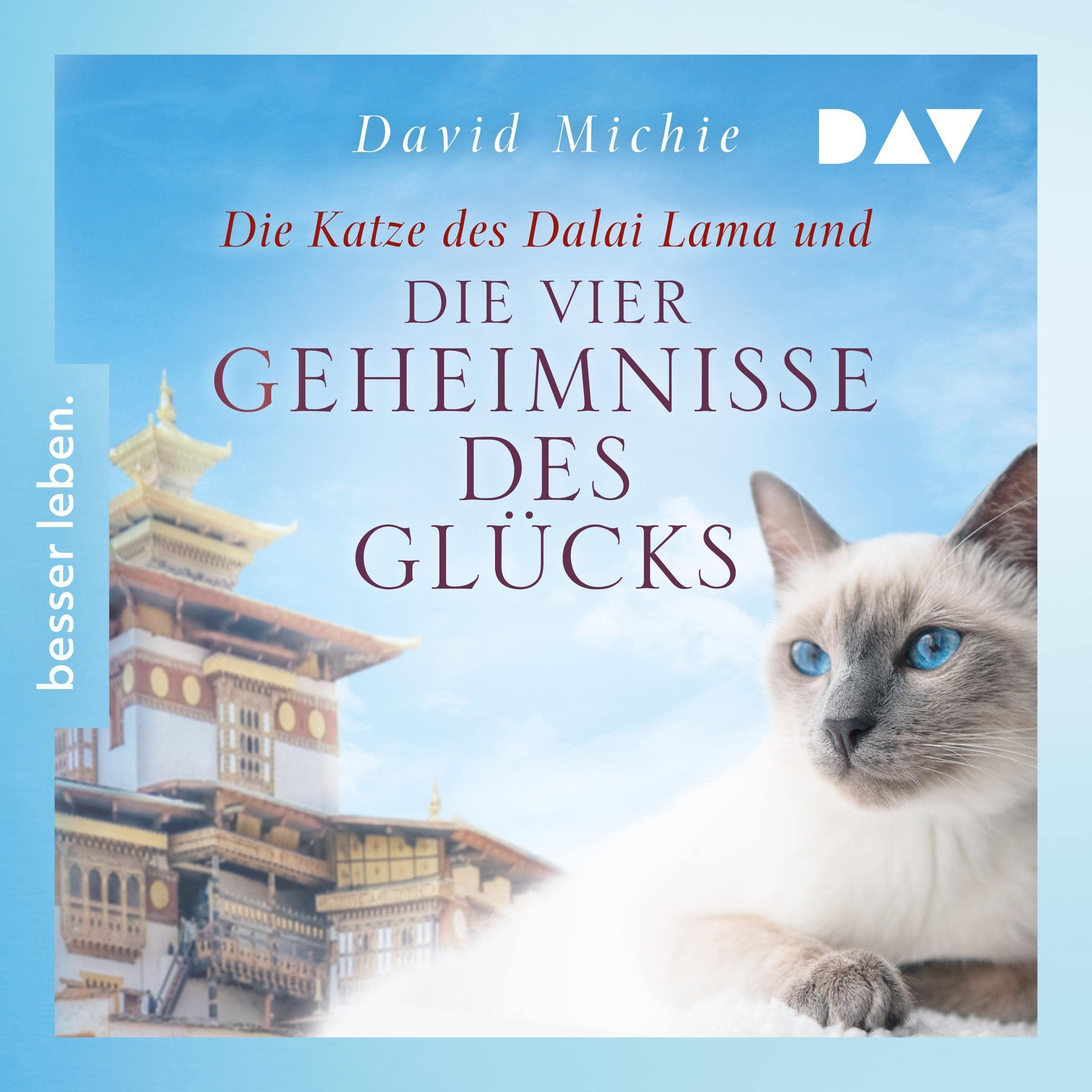 Cover art for Die Katze des Dalai Lama und die vier Geheimnisse des Glücks