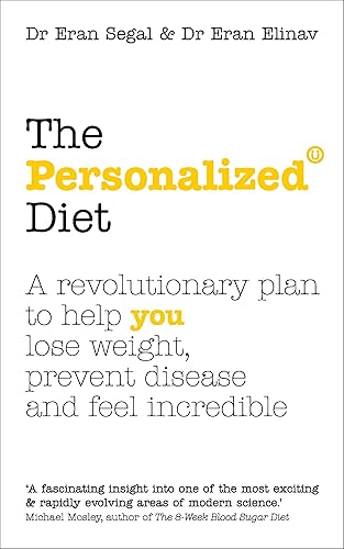 The Personalized Diet: The revolutionary plan to help you lose weight, prevent disease and feel incredible