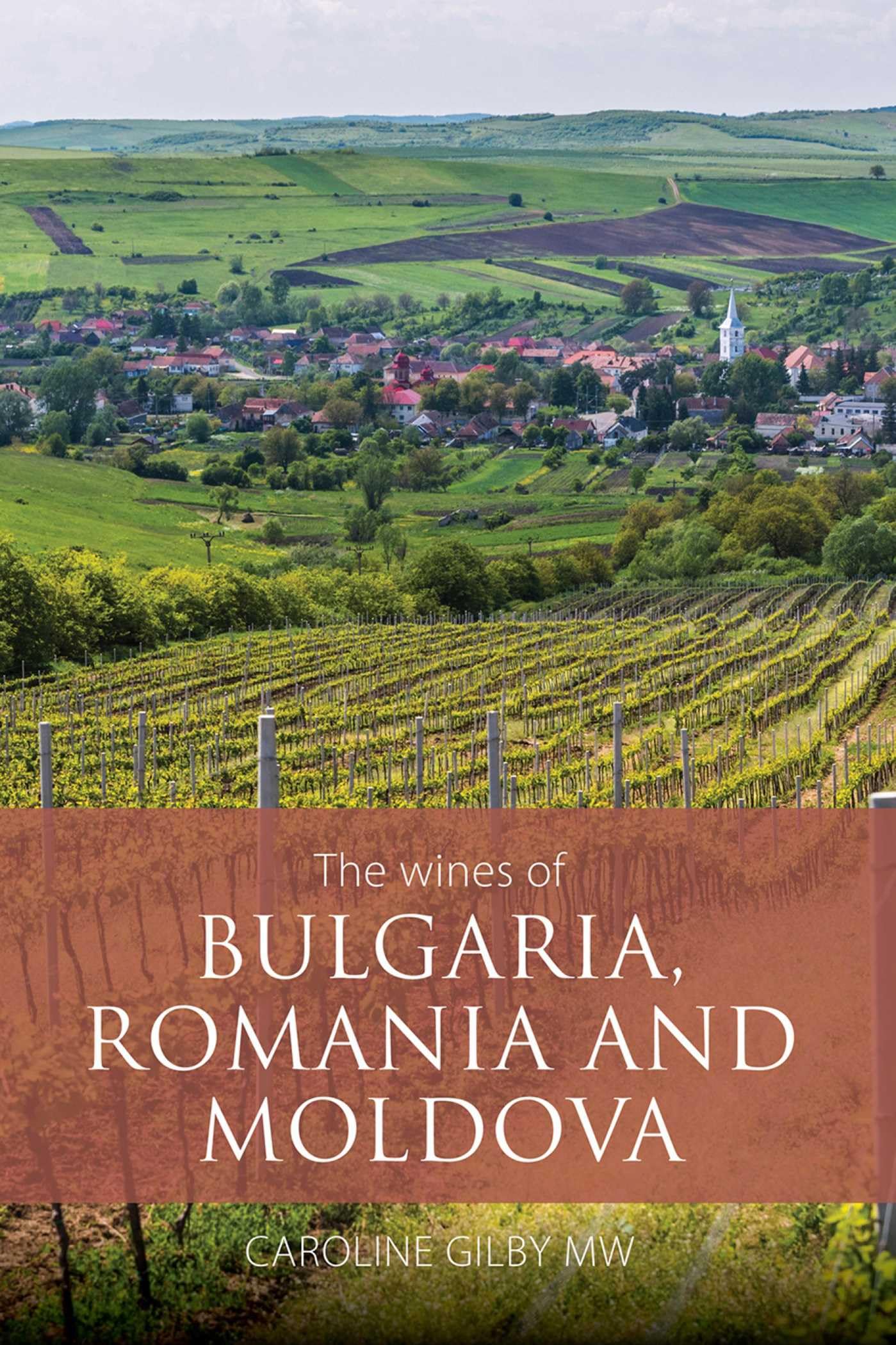 The Wines of Bulgaria, Romania and Moldova (The Classic Wine Library)