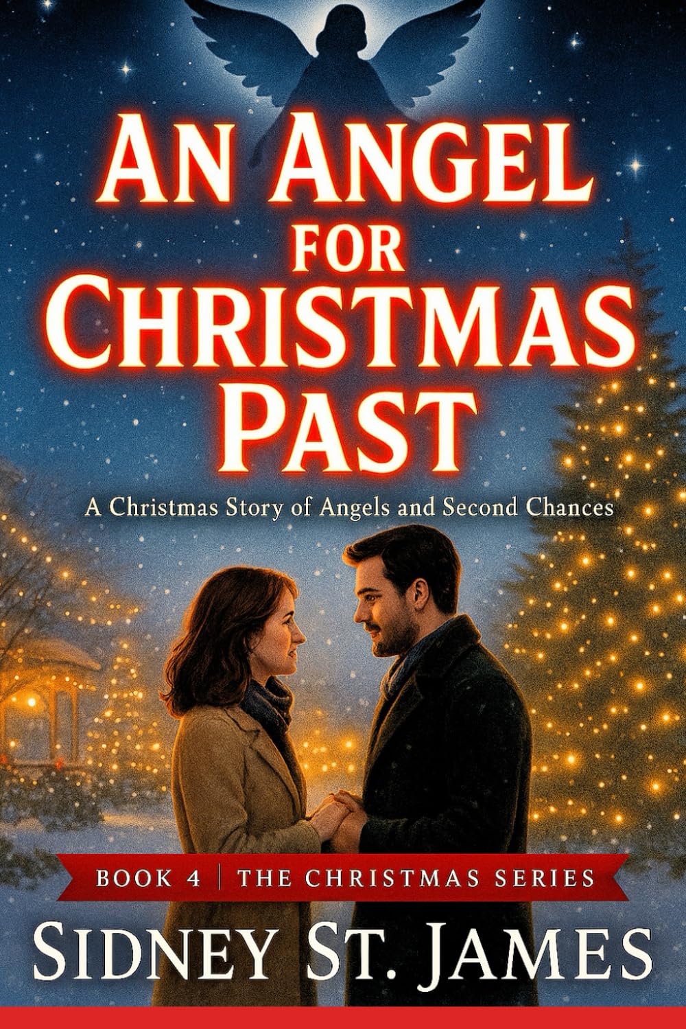 An Angel for Christmas Past: A Christmas Story of Angels and Second Chances (The Christmas Series)