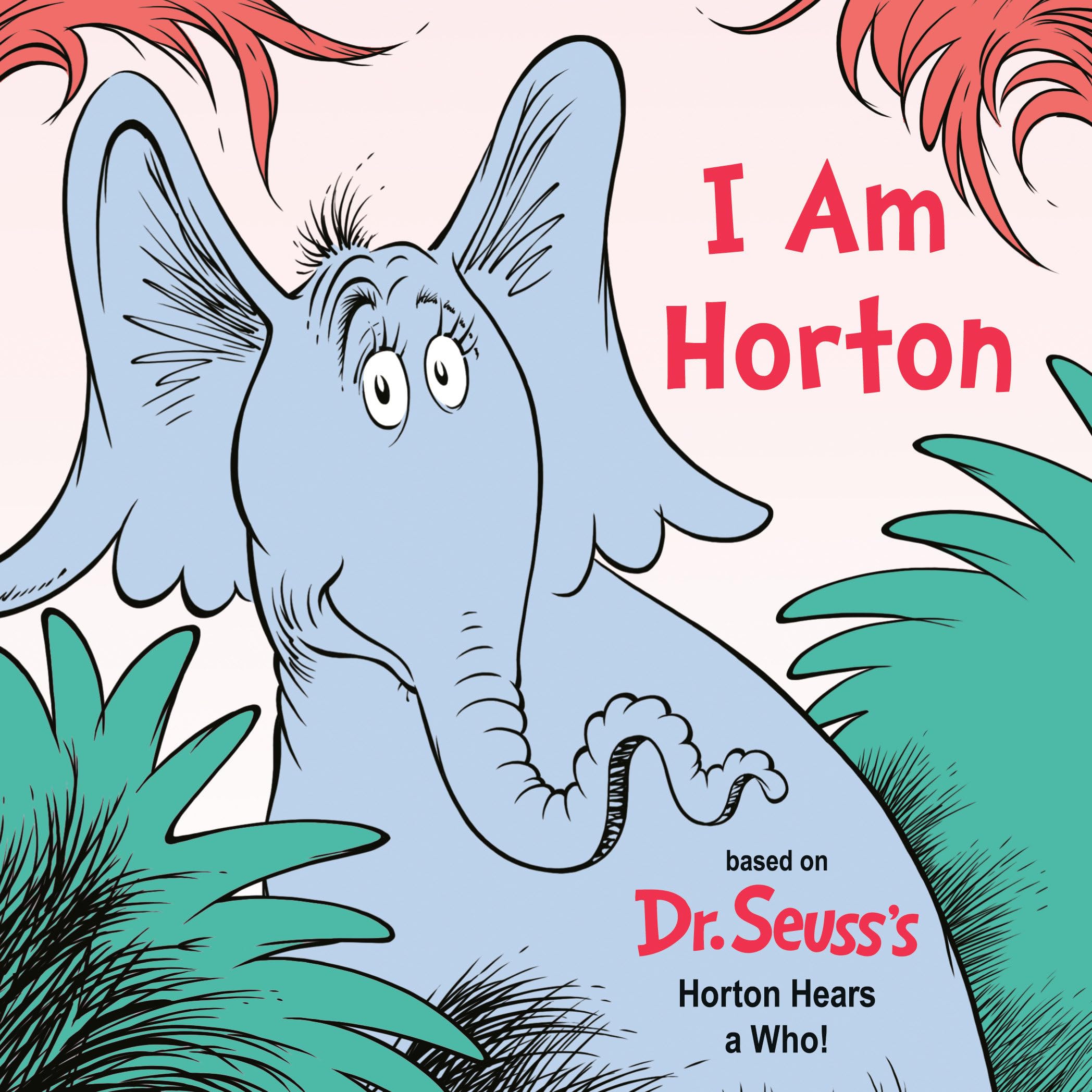 I Am Horton: Based on Dr. Seuss's Horton Hears a Who (Dr. Seuss's I Am Board Books) [Board book] Schumerth, Cynthia