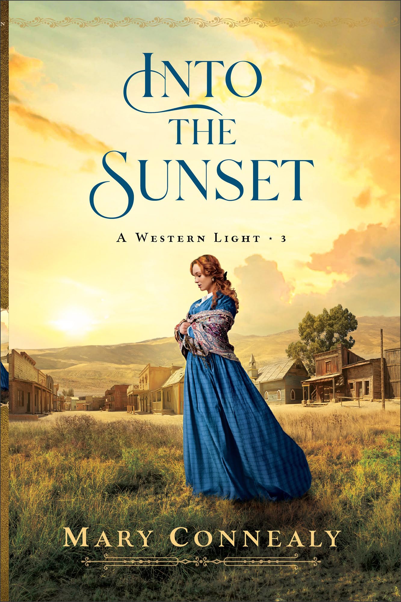 Into the Sunset: (A Historical Western Romance Set in 1800's Cheyenne, Wyoming) (A Western Light)