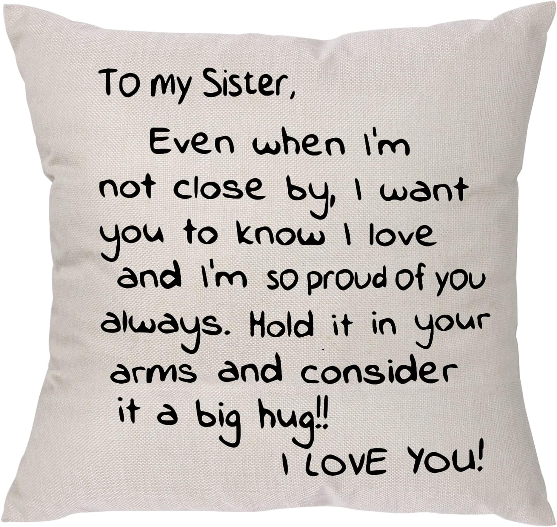 Krifton Sisters Gift From Sister,Even When I'm Not Close by I Want You to Know I Love and I Am So Proud Of You-Reminder Gift for Lady Girls Soul Siser Big Mid Lil Sisers Throw Pillow Cover