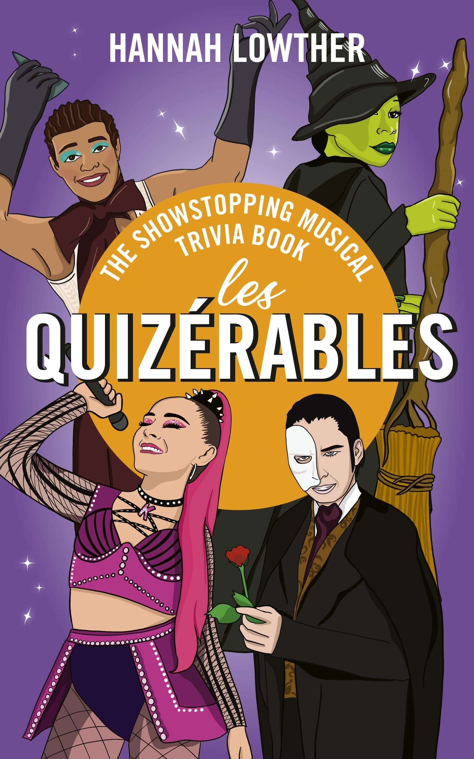Les Quizérables: The Showstopping Musical Trivia Book