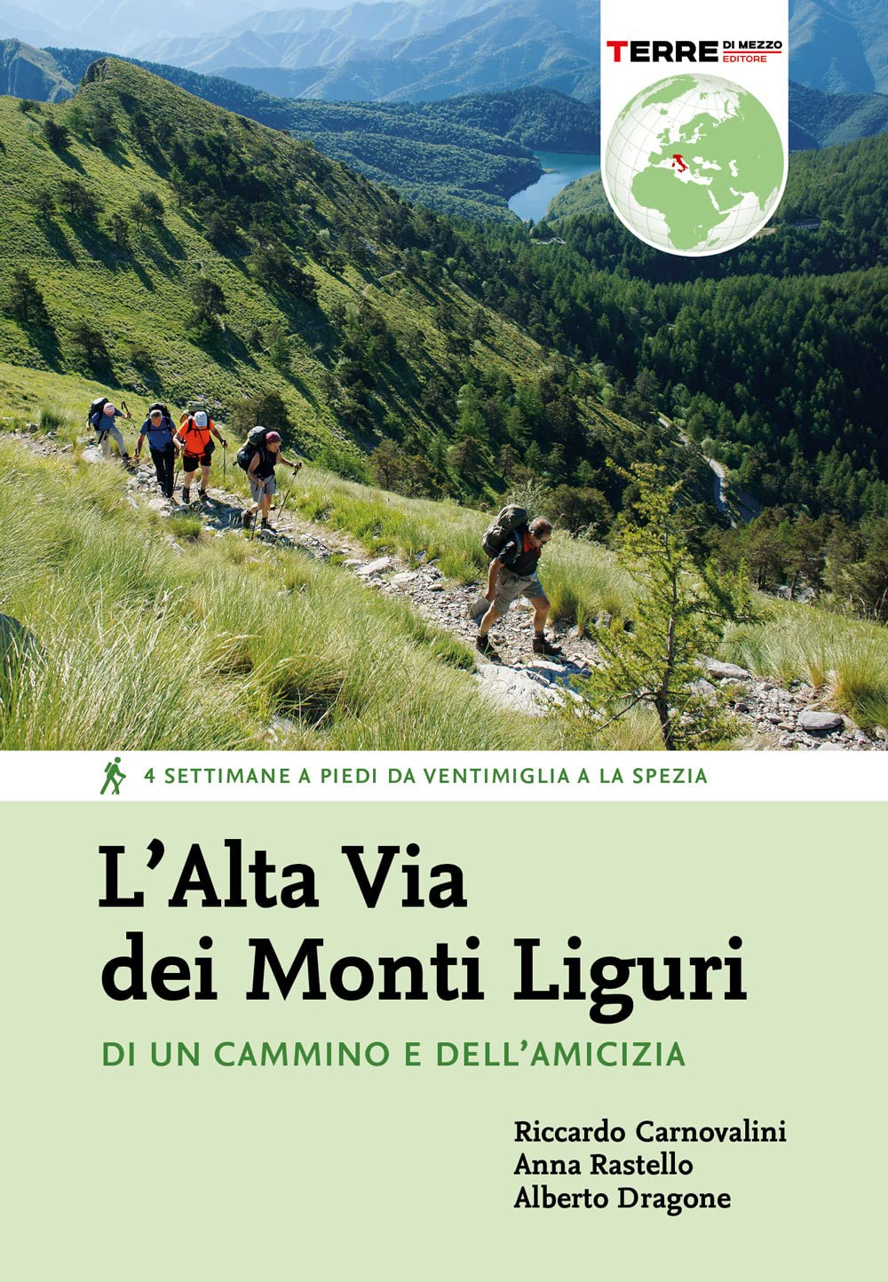 L'alta Via Dei Monti Liguri. Di Un Cammino E Dell’Amicizia. 4 Settimane A Piedi Da Ventimiglia A La Spezia - 4