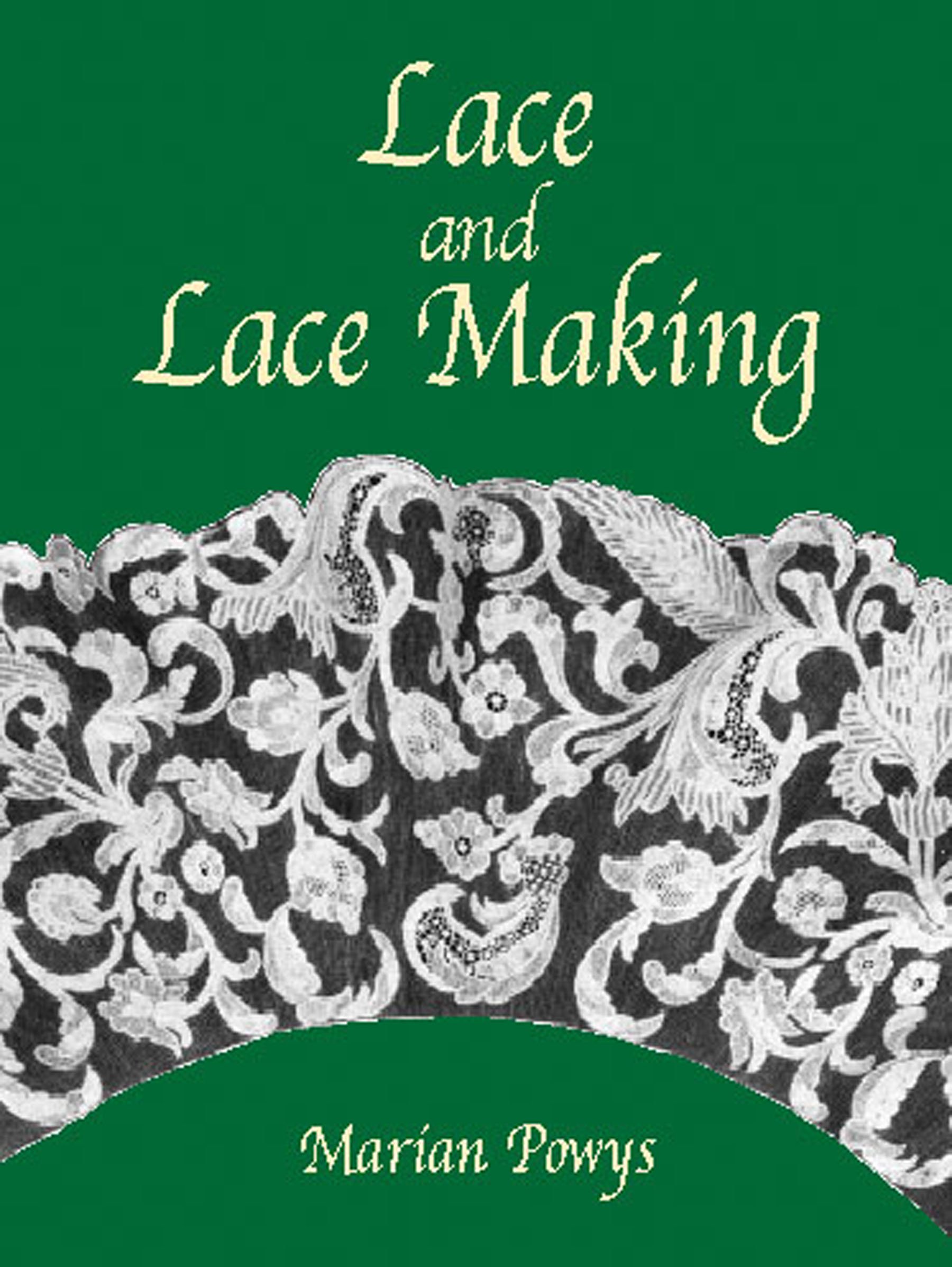 Lace and Lace Making (Dover Knitting, Crochet, Tatting, Lace)