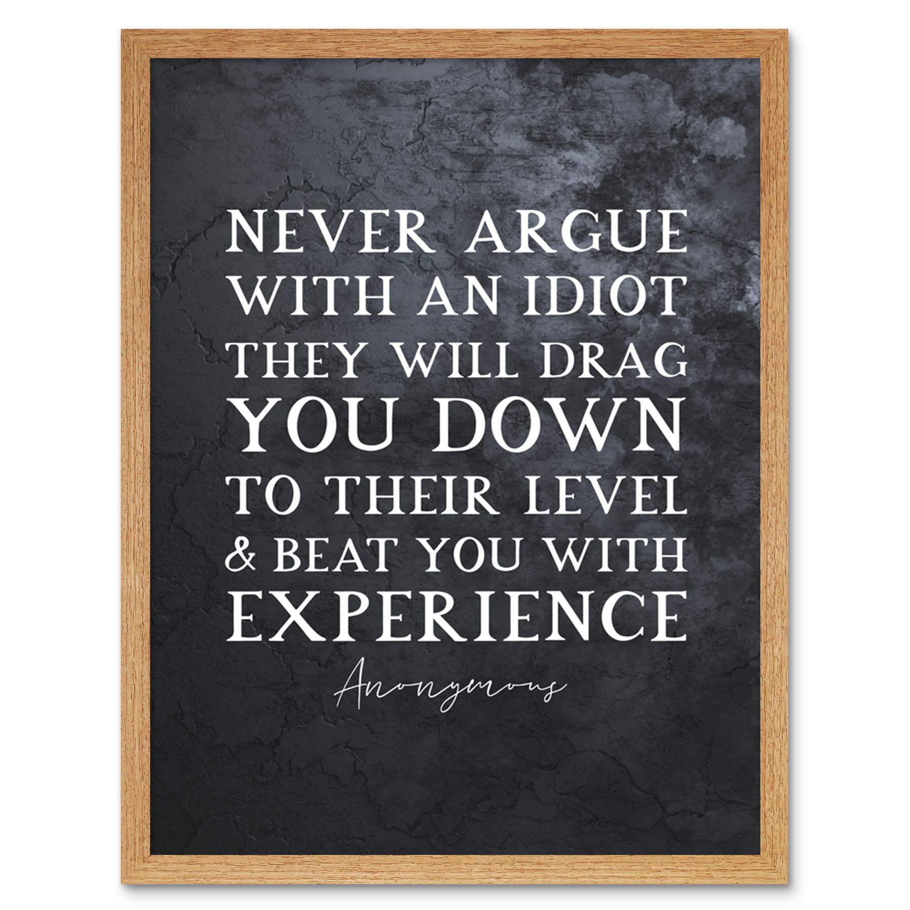 Artery8 Slate Inspiring Quote Never Argue with an Idiot Attributed to Mark Twain Art Print Framed Poster Wall Decor 12x16 inch