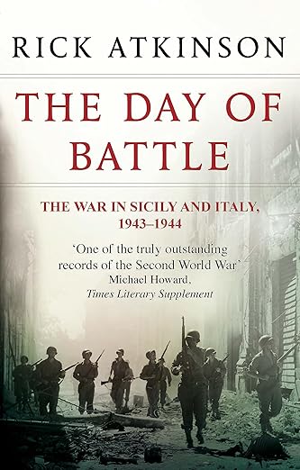 The Day Of Battle: The War in Sicily and Italy 1943-44 (Liberation Trilogy)
