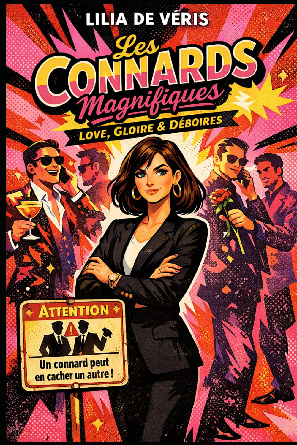 Les Connards Magnifiques: Love, gloire et déboires : Autofiction drôle et féministe sur les relations toxiques, la dépendance affective et la reconstruction après des amours destructeurs.