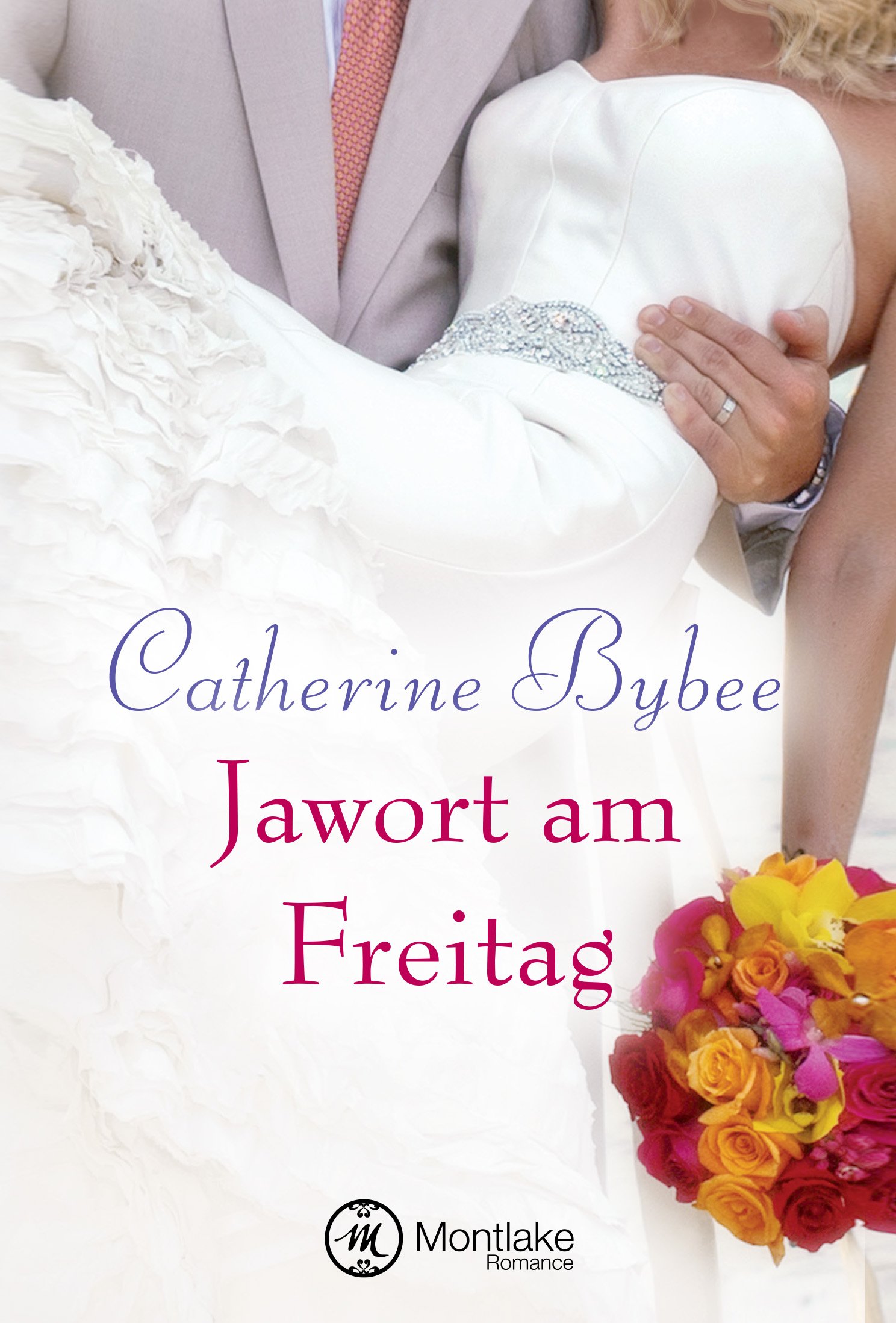 Jawort am Freitag (Eine Braut für jeden Tag 3)