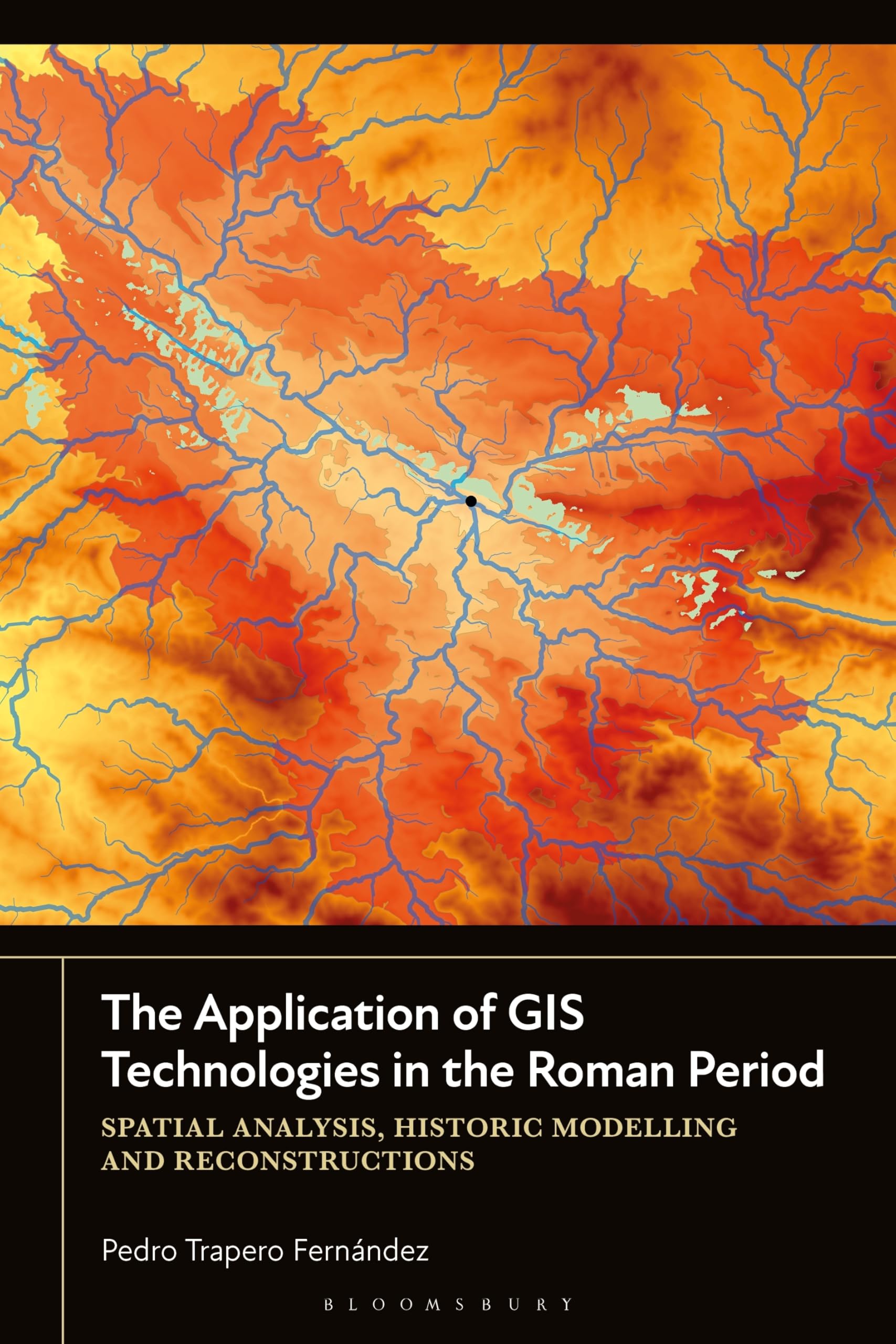 The Application of GIS Technologies in the Roman Period by Pe... - 9781350433748