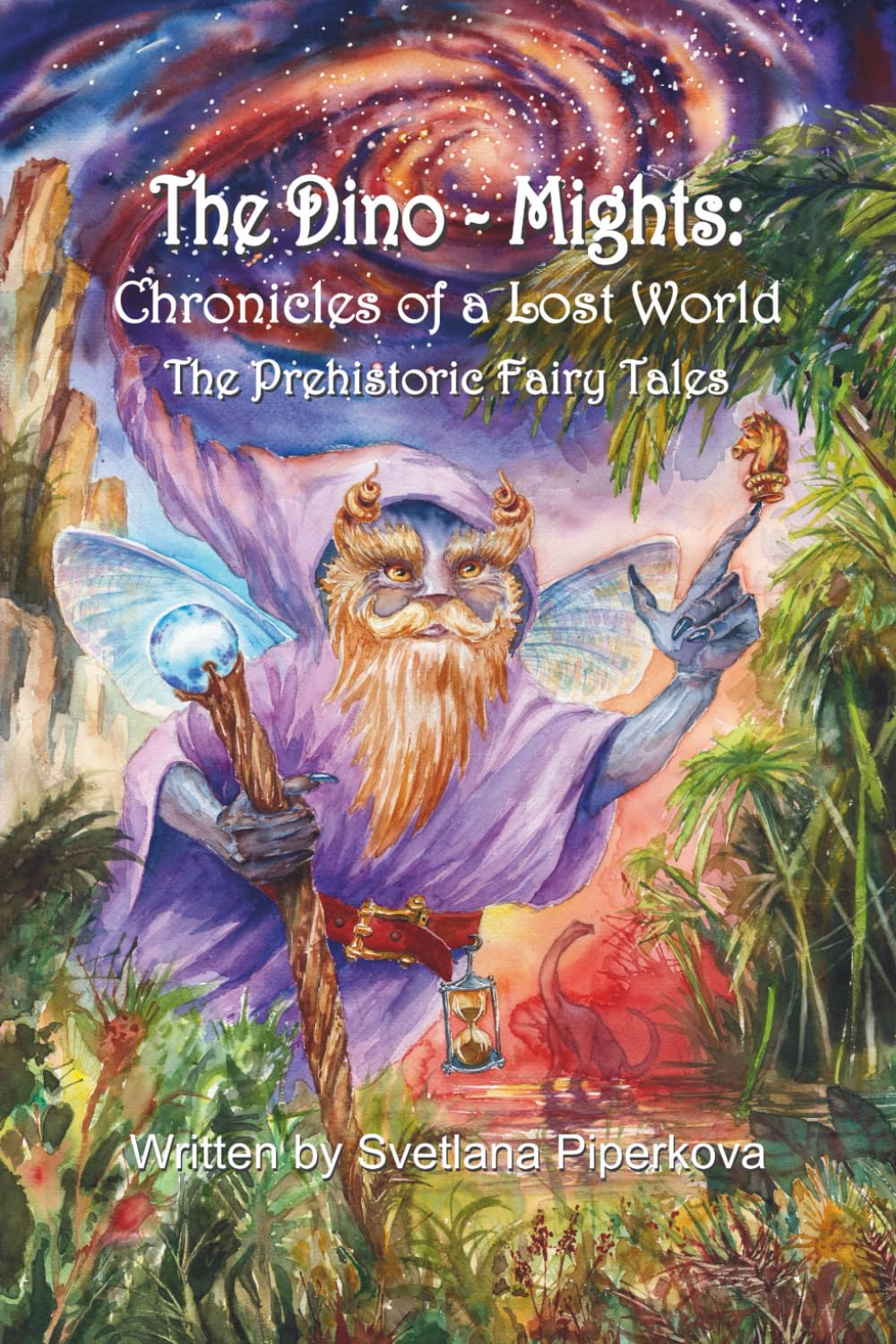 The Dino-Mights: Chronicles of a Lost World: The Prehistoric Fairy Tales