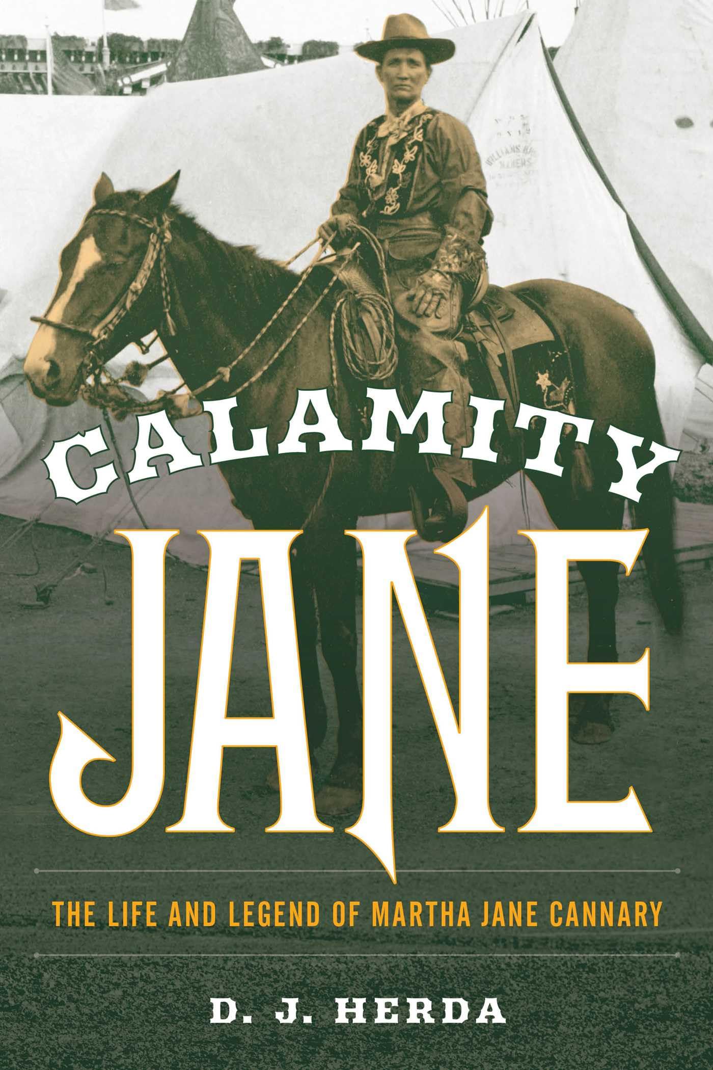 Calamity Jane: The Life and Legend of Marth- 9781493031948, paperback, D J Herda