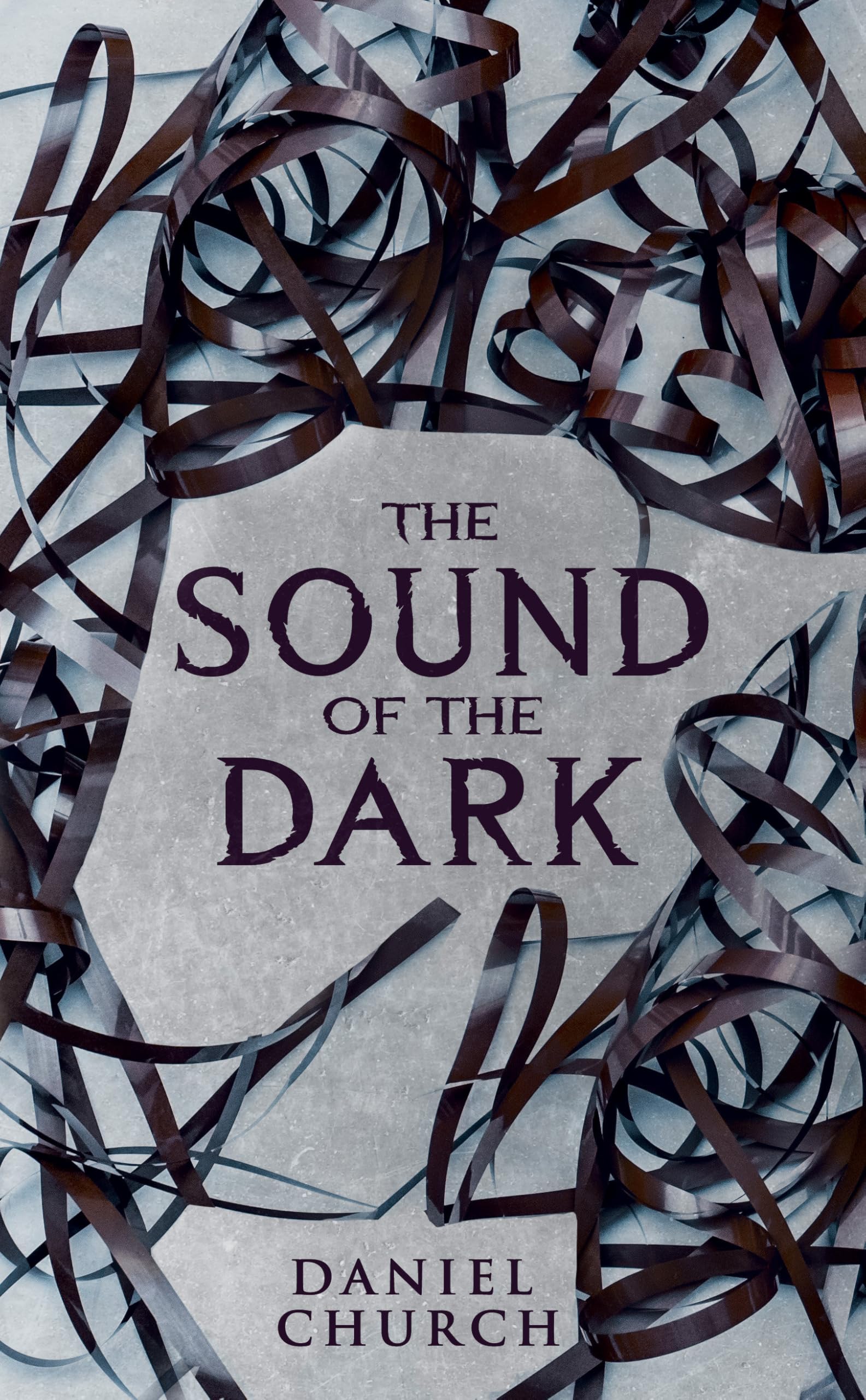 The Sound of the Dark by Daniel Church - 9781915998408