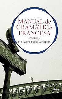 Manual de gramática francesa: 3.ª Edición (Ariel Letras)