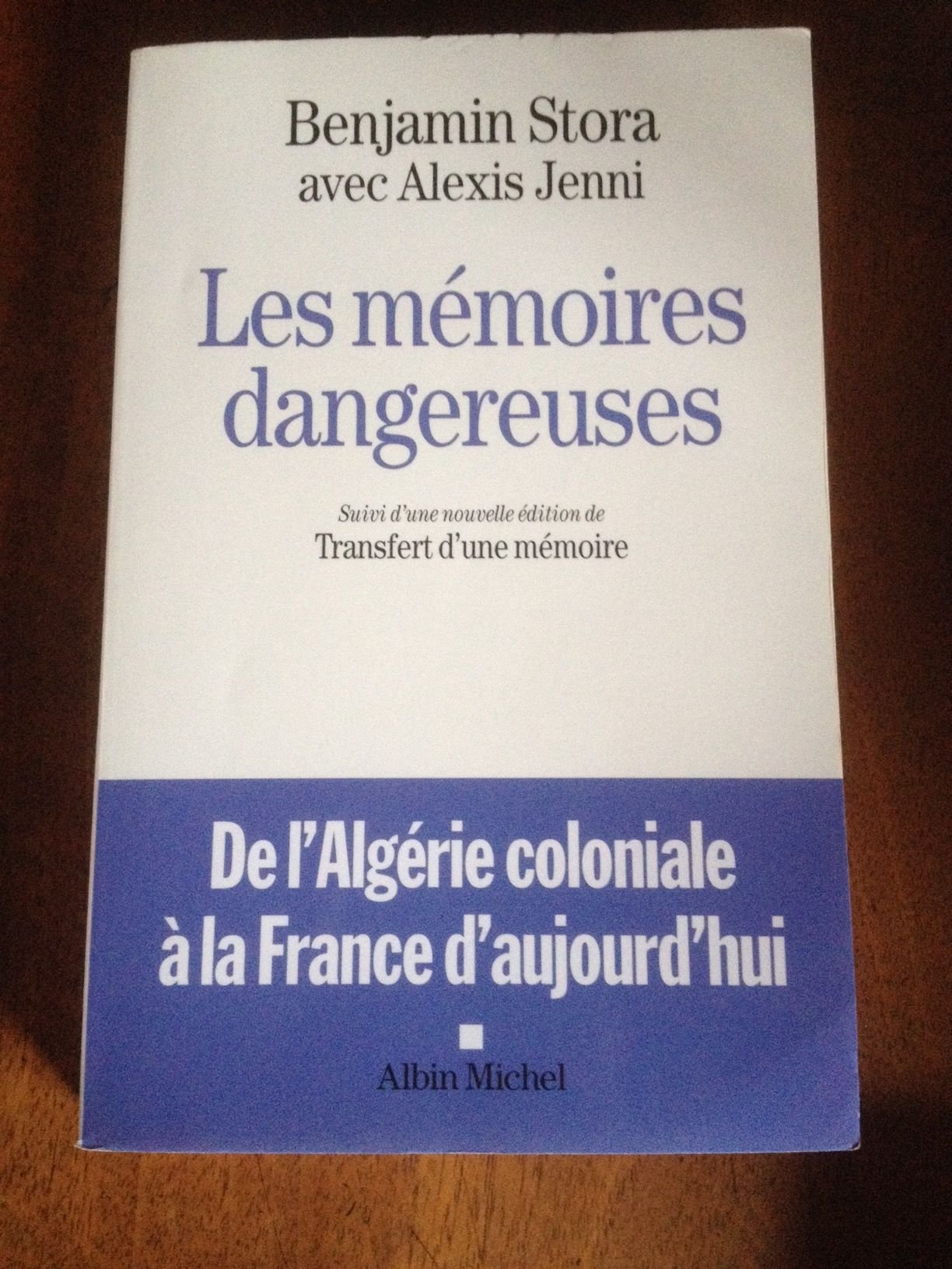 Les memoires dangereuses: Suivi d'une nouvelle édition de Transfert d'une mémoire