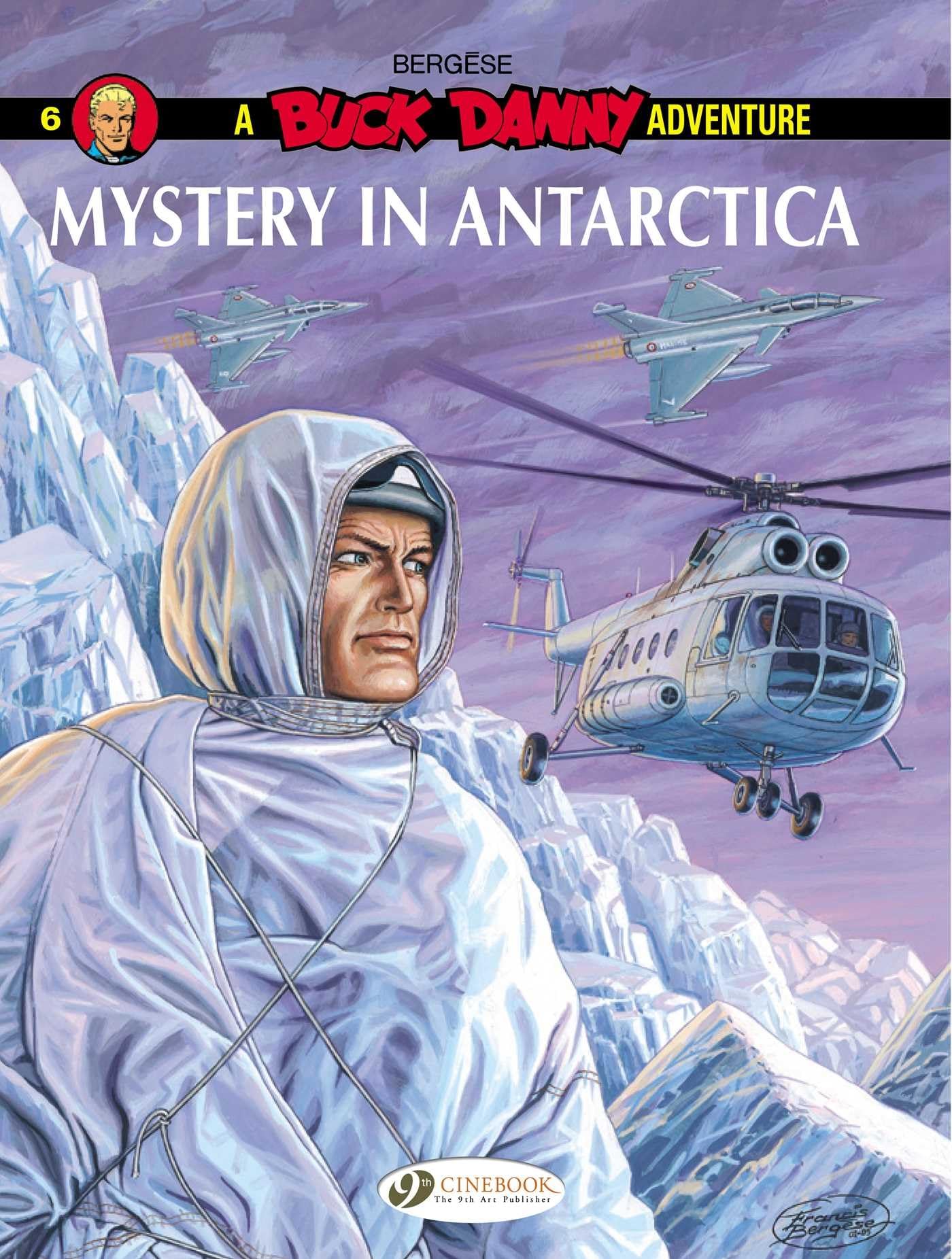 Buck Danny 6 - Mystery in Antarctica by Francis Bergese PAPERBACK 9781849182874