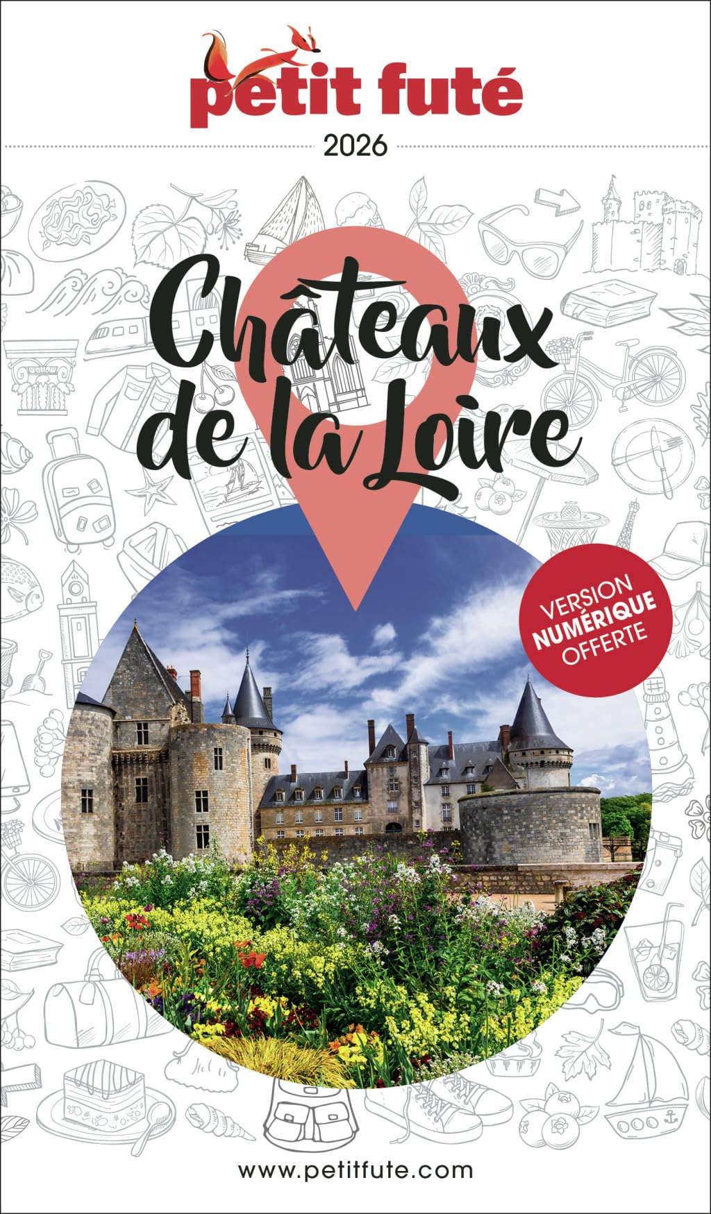Guide Châteaux De La Loire 2026 Petit Futé (2026)