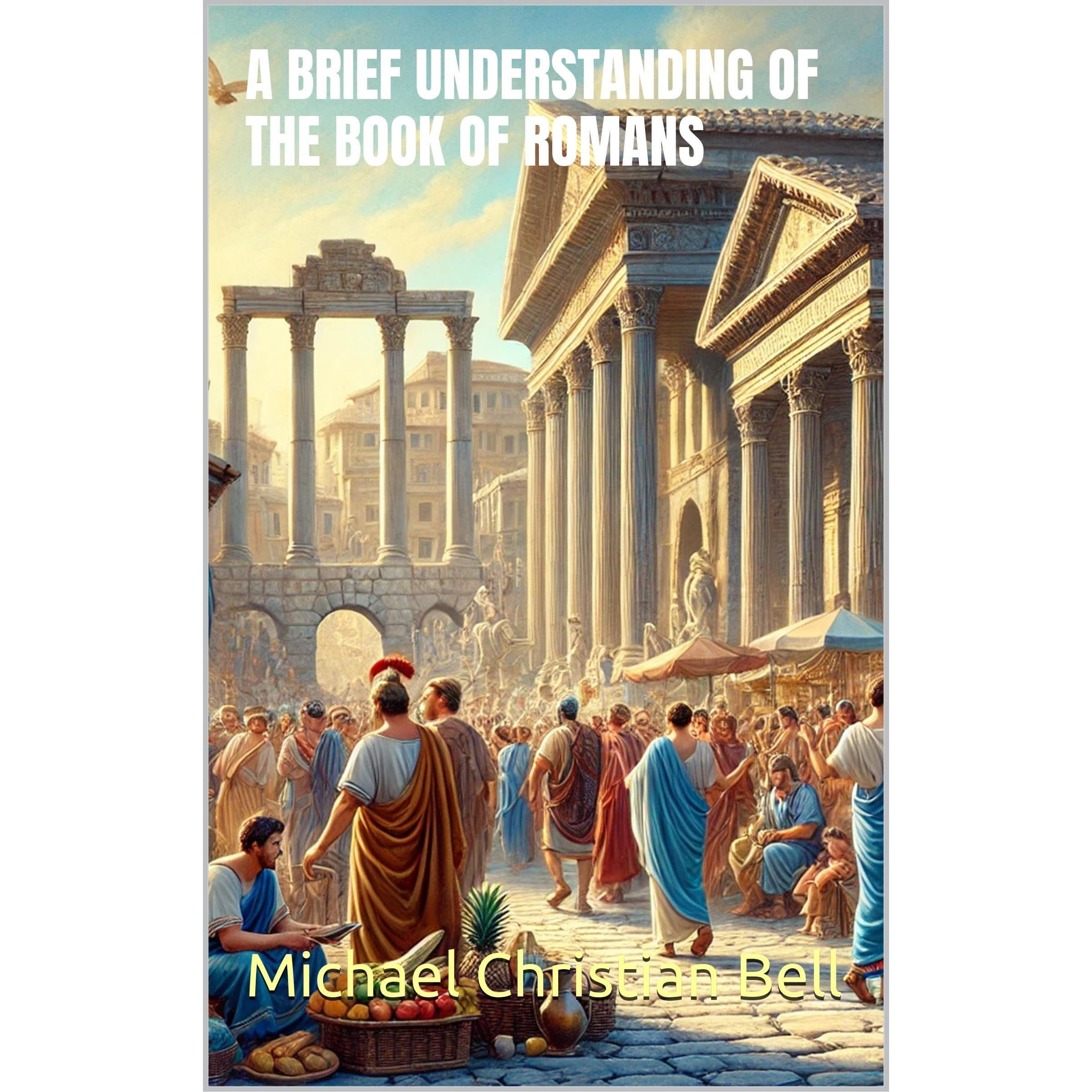 A brief Understanding of the Book of Romans