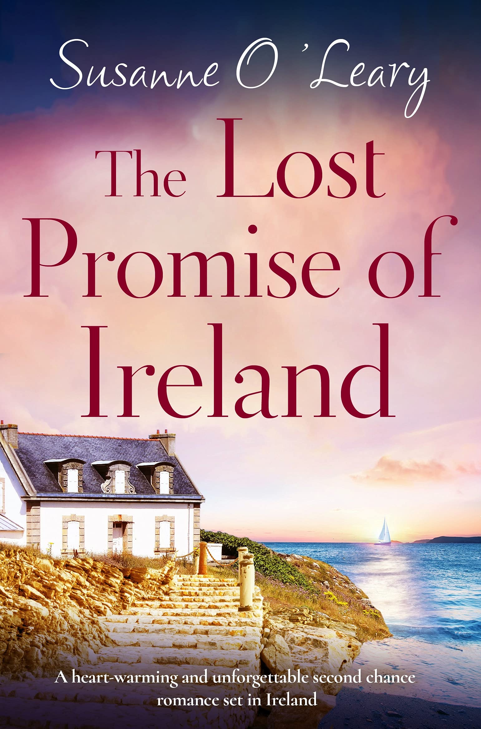 The Lost Promise of Ireland: A heart-warming and unforgettable second chance romance set in Ireland (Starlight Cottages Book 3)