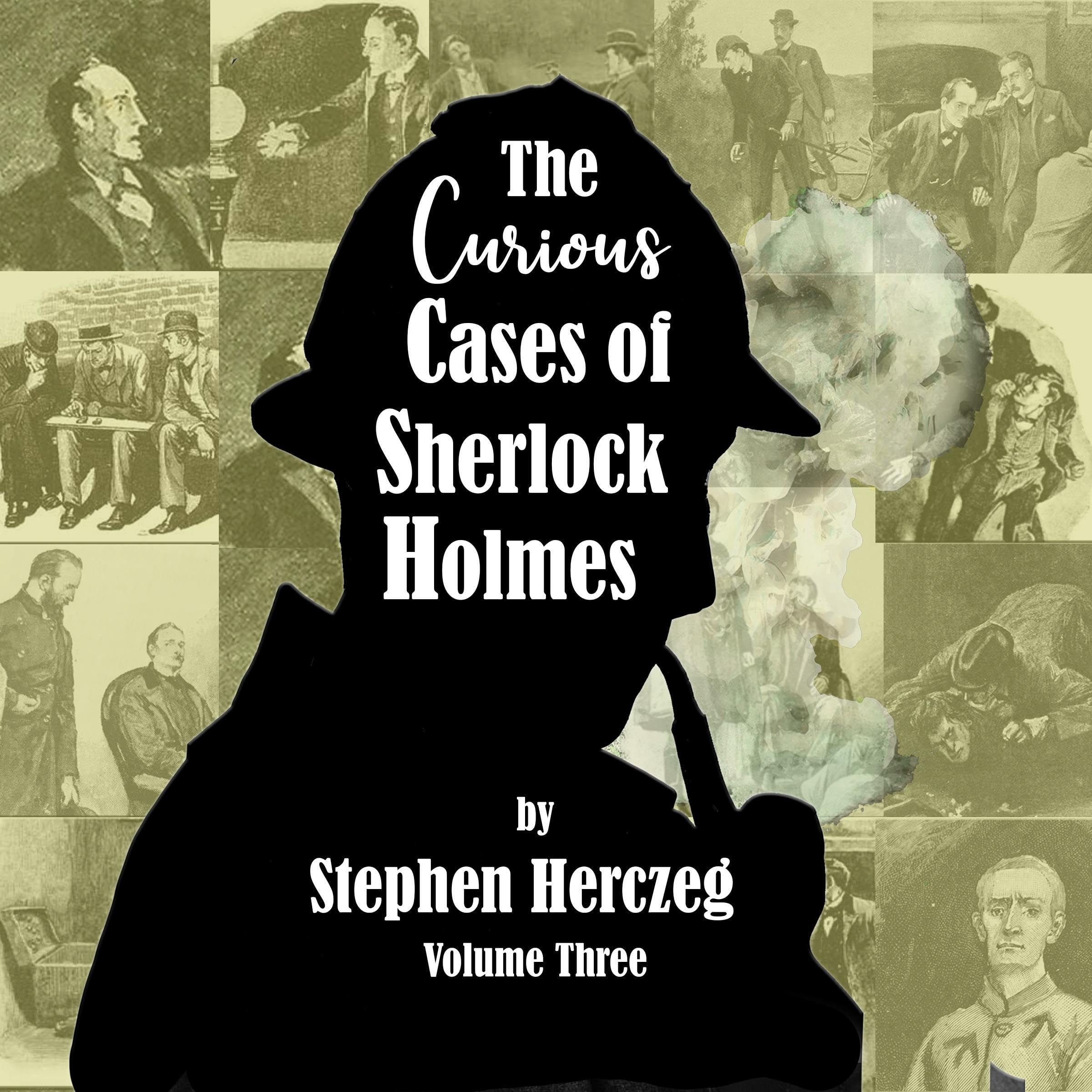 Cover art for The Curious Cases of Sherlock Holmes, Volume Three
