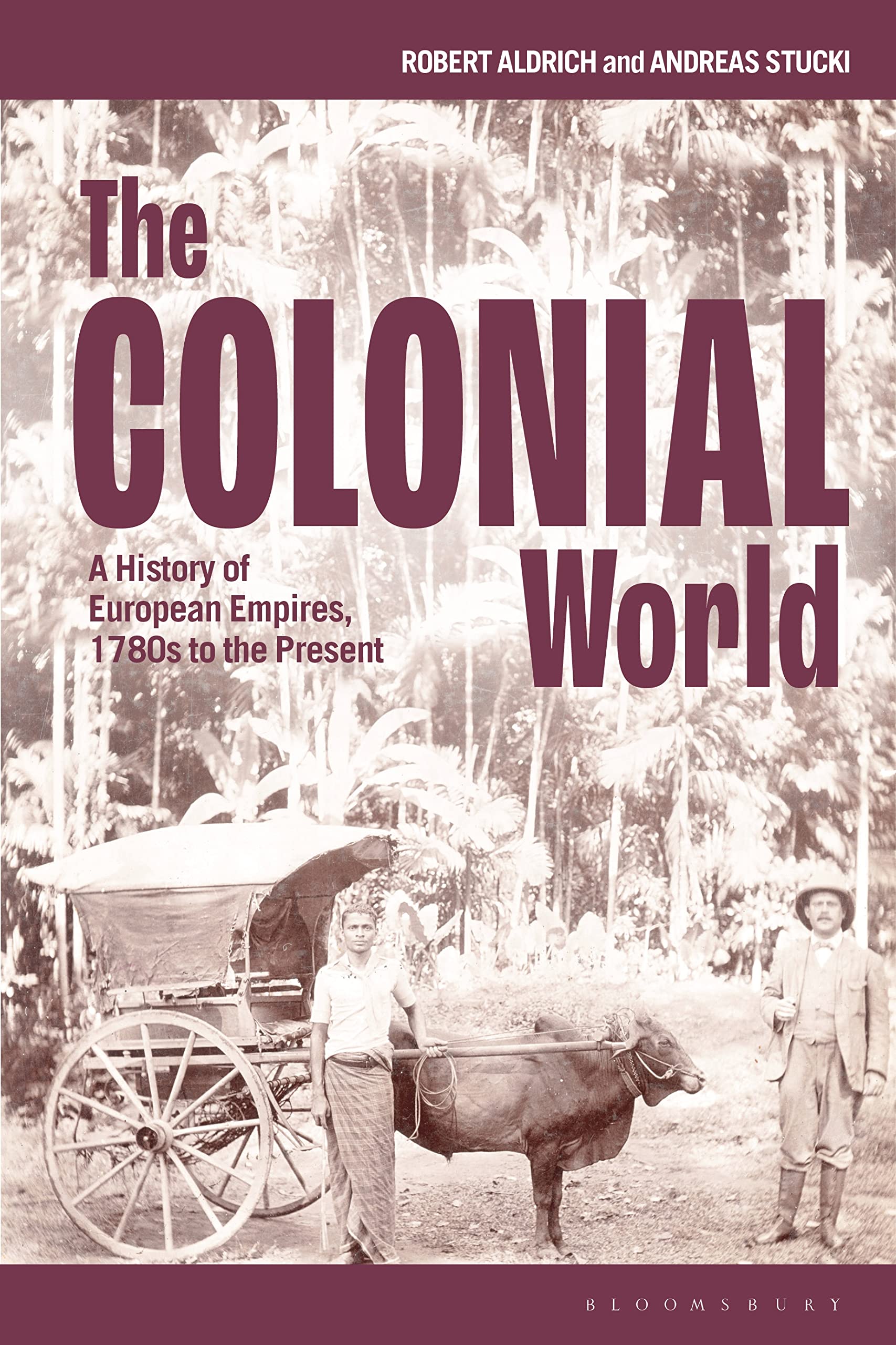 The Colonial World: A History of European Empir. Aldrich, Stucki Paperback**