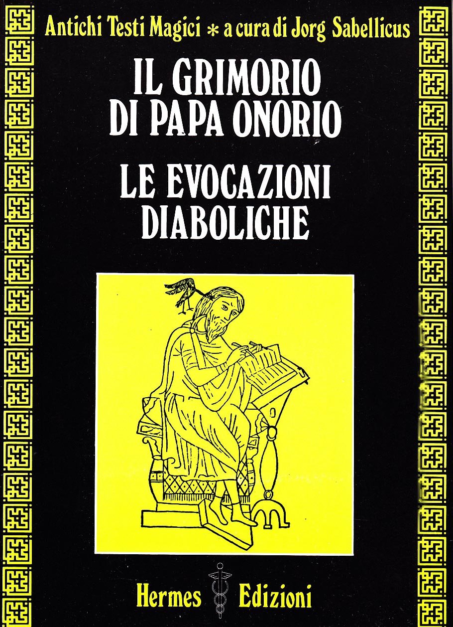 Il Grimorio Di Papa Onorio. Le Evocazioni Diaboliche - 4