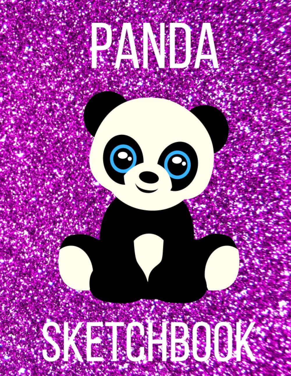 Cute Panda Purple Glitter Sketchbook: This fun glittery Panda sketchbook is perfect for drawing, sketching, doodling, scribbling and writing, makes ... ideal for art project and home schooling