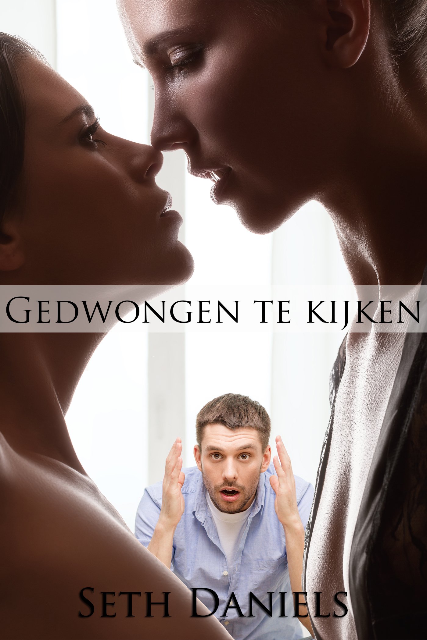 Gedwongen te kijken: een erotische fantasie (Dutch Edition)