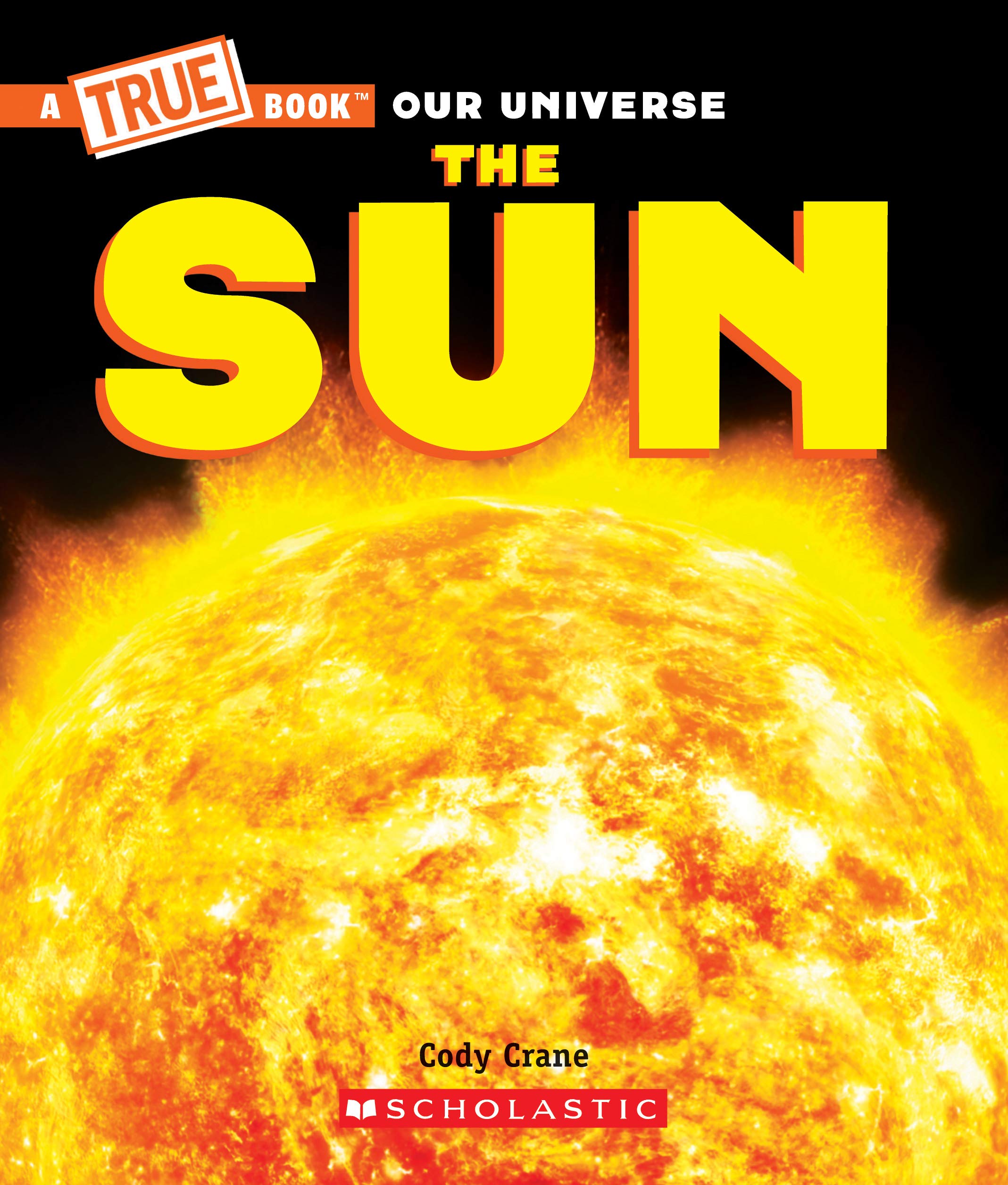 The Sun (A True Book) (A True Book (Relaunch))
