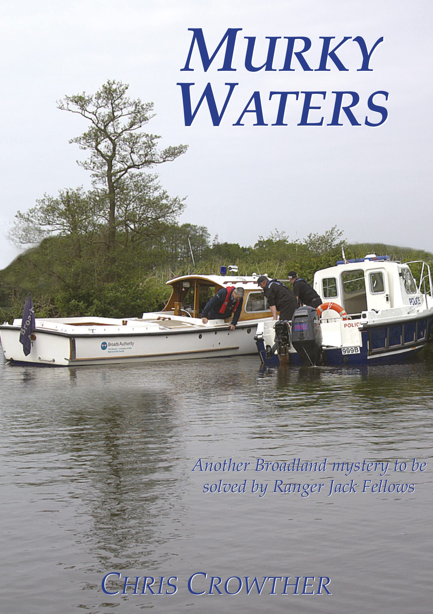 Chris CrowtherMurky Waters (The "Jack Fellows" murder and mystery series)