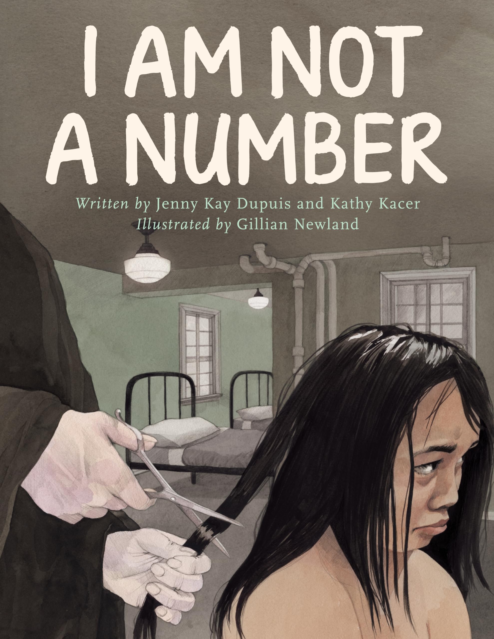 I Am Not a Number: Dupuis, Jenny Kay, Kacer, Kathy, Newland