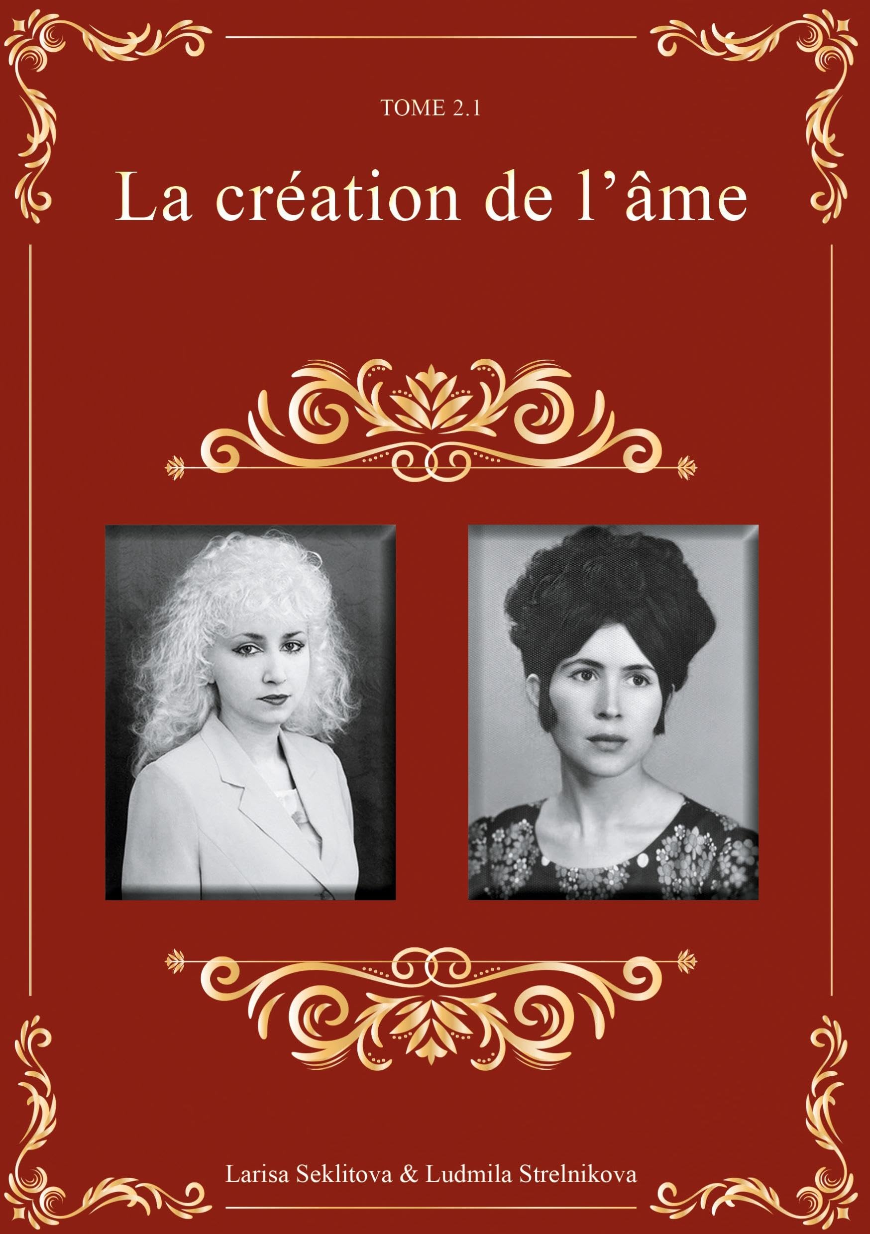 La Création de l'Âme: Tome 2.1