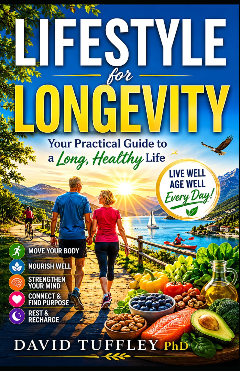 Lifestyle for Longevity: Your Practical Guide to a Long, Healthy Life (healthy lifestyle)