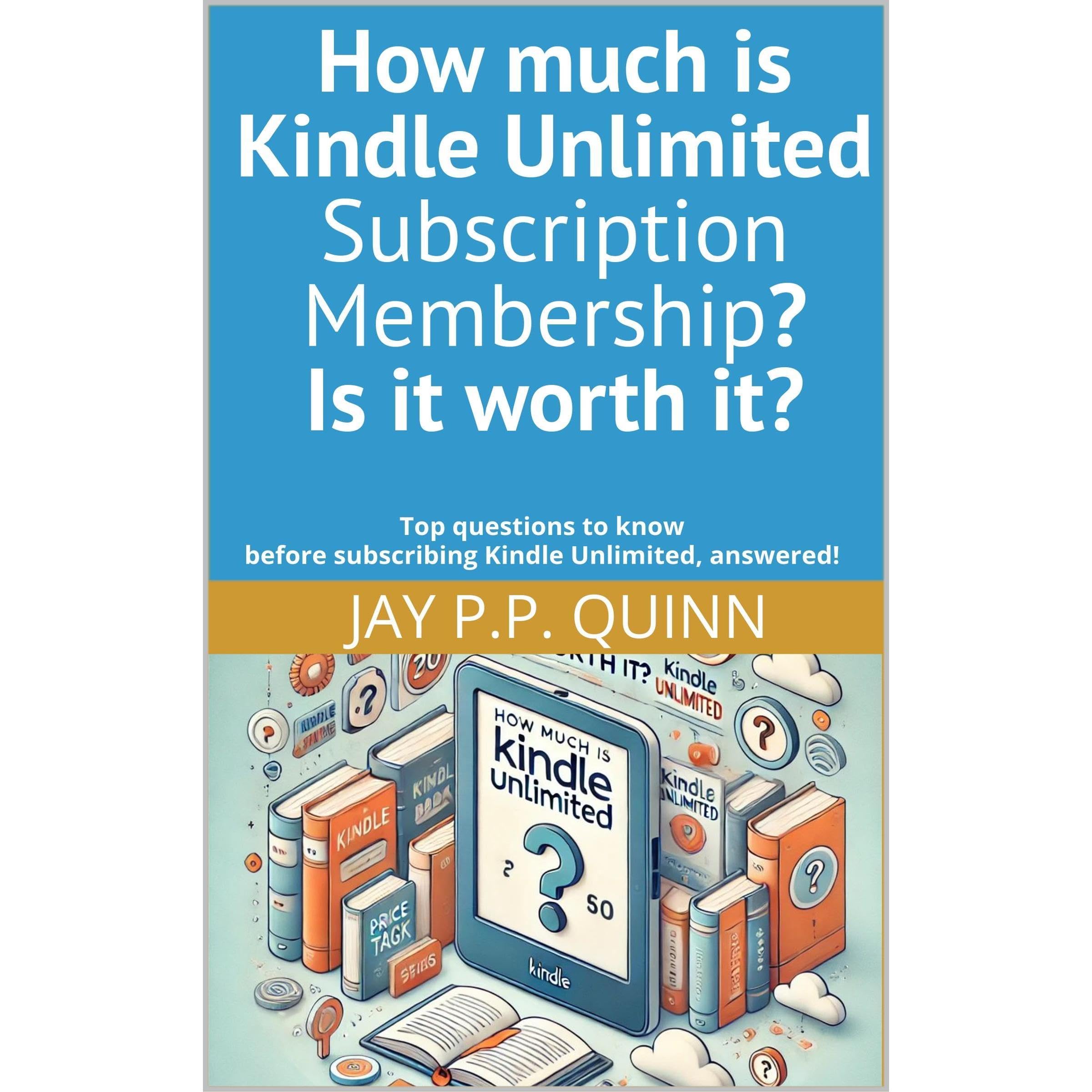 How much is Kindle Unlimited Subscription Membership? Is it worth it?