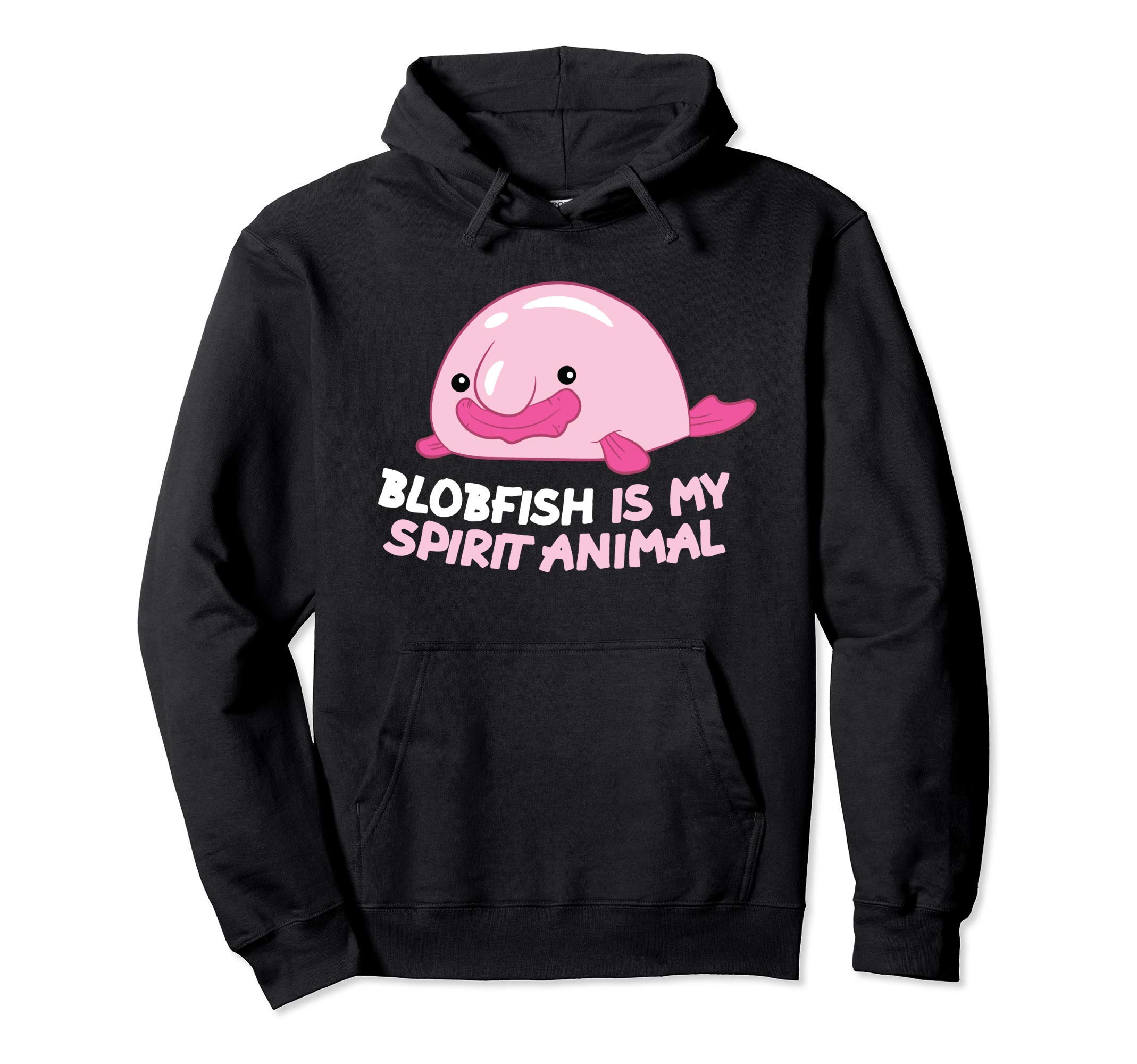 Blobfish Is My Spirit Animal Funny Blobfish Meme Pullover Hoodie
