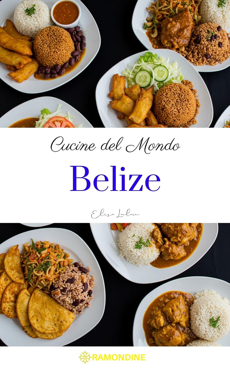 Cucine del Mondo: Belize (Italian Edition)