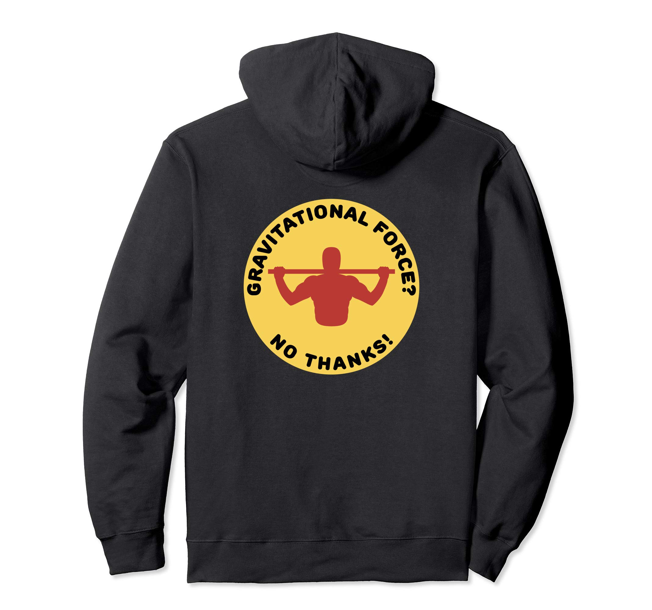 Gravitational Force? No Thanks! Calisthenics Pull-up Design Pullover Hoodie