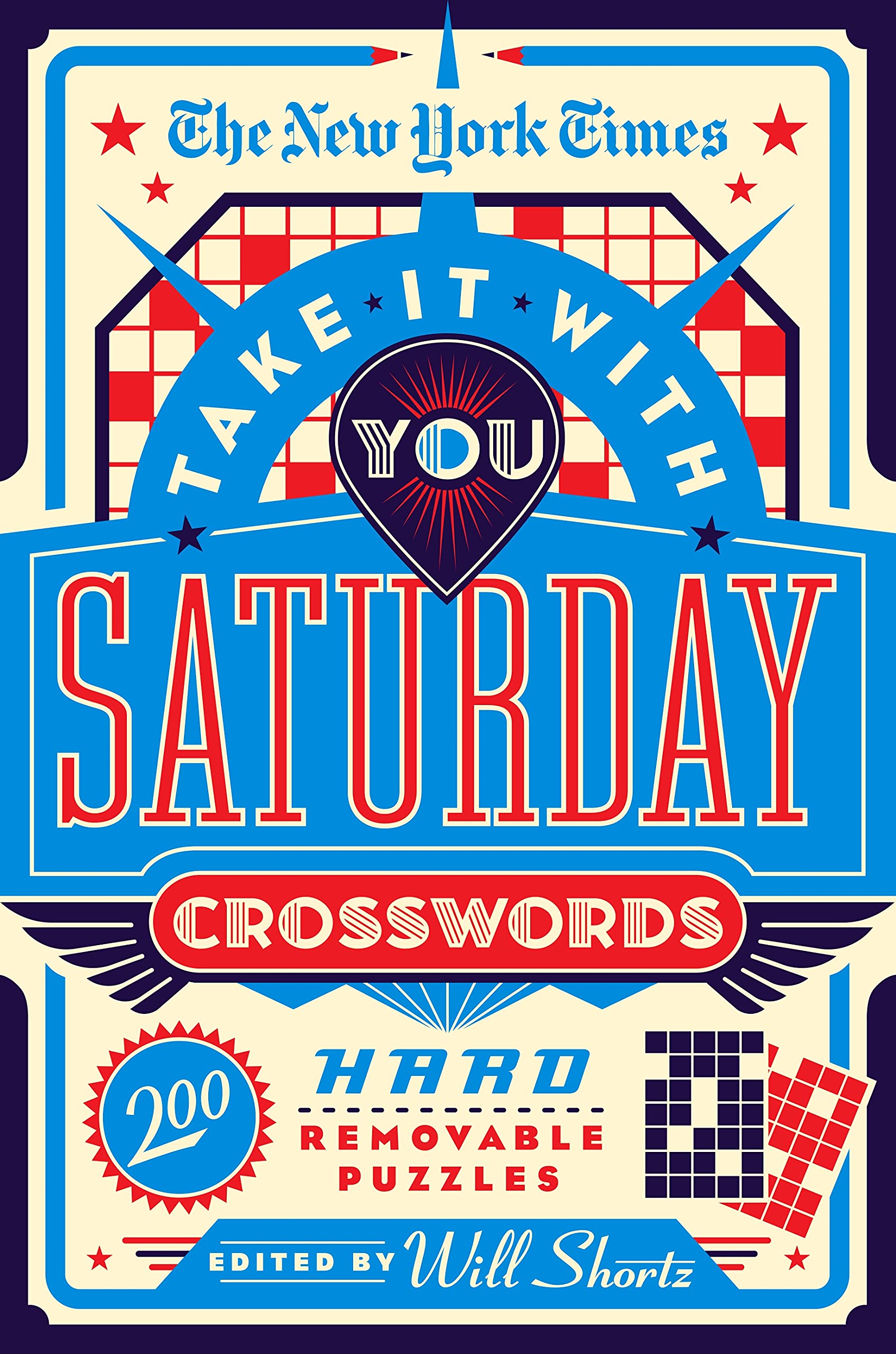 New York Times Take It With You Saturday Crosswords: 200 Hard Removable Puzzles