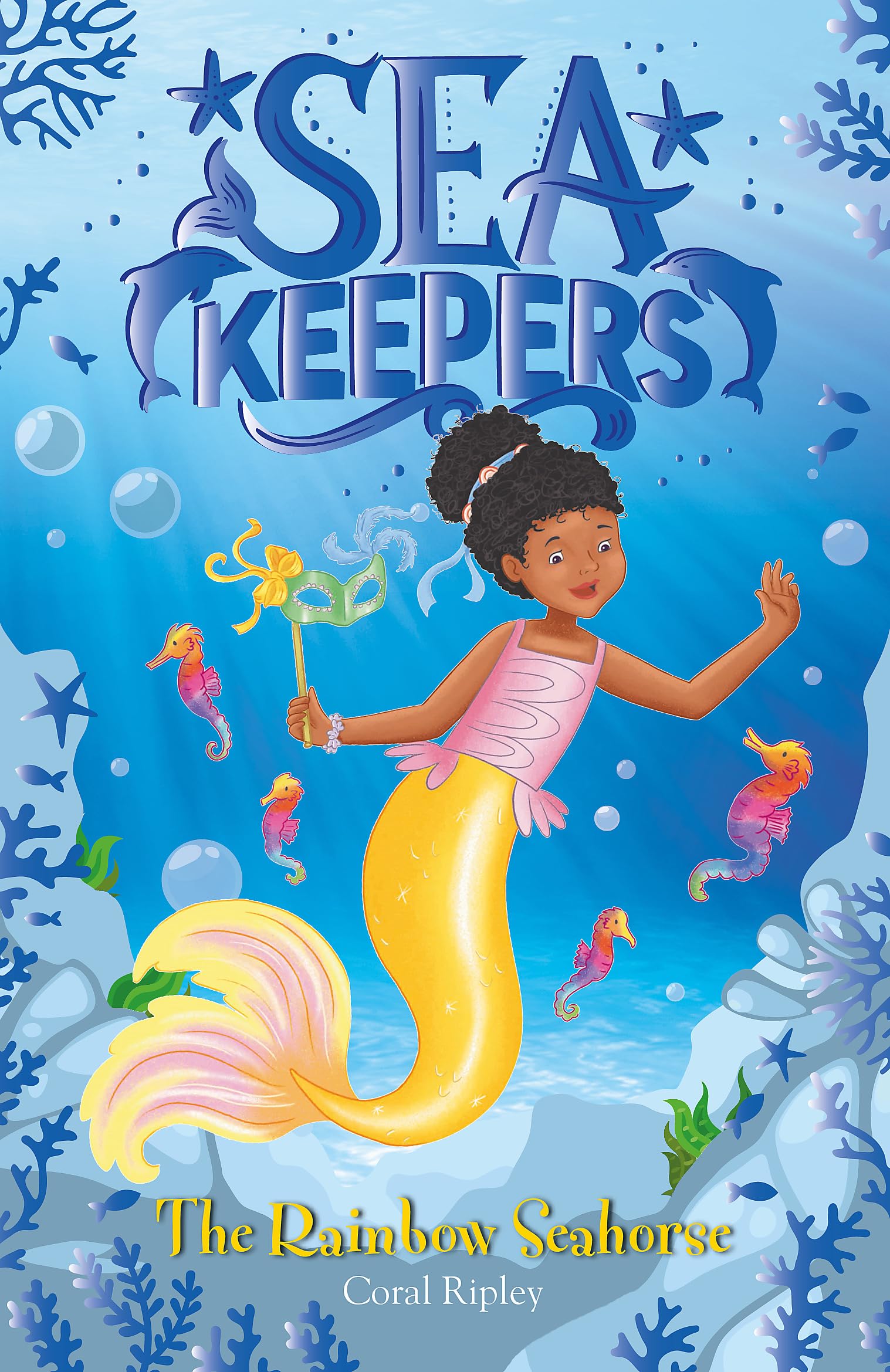 Sea Keepers: The Rainbow Seahorse Book 7 by Coral Ripley (Paperback Book)