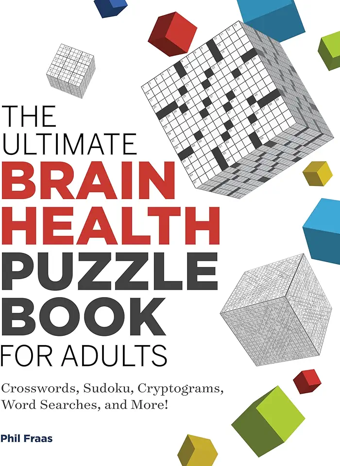 The Ultimate Brain Health Puzzle Book for Adults: Crosswords, Sudoku, Cryptograms, Word Searches, and More!