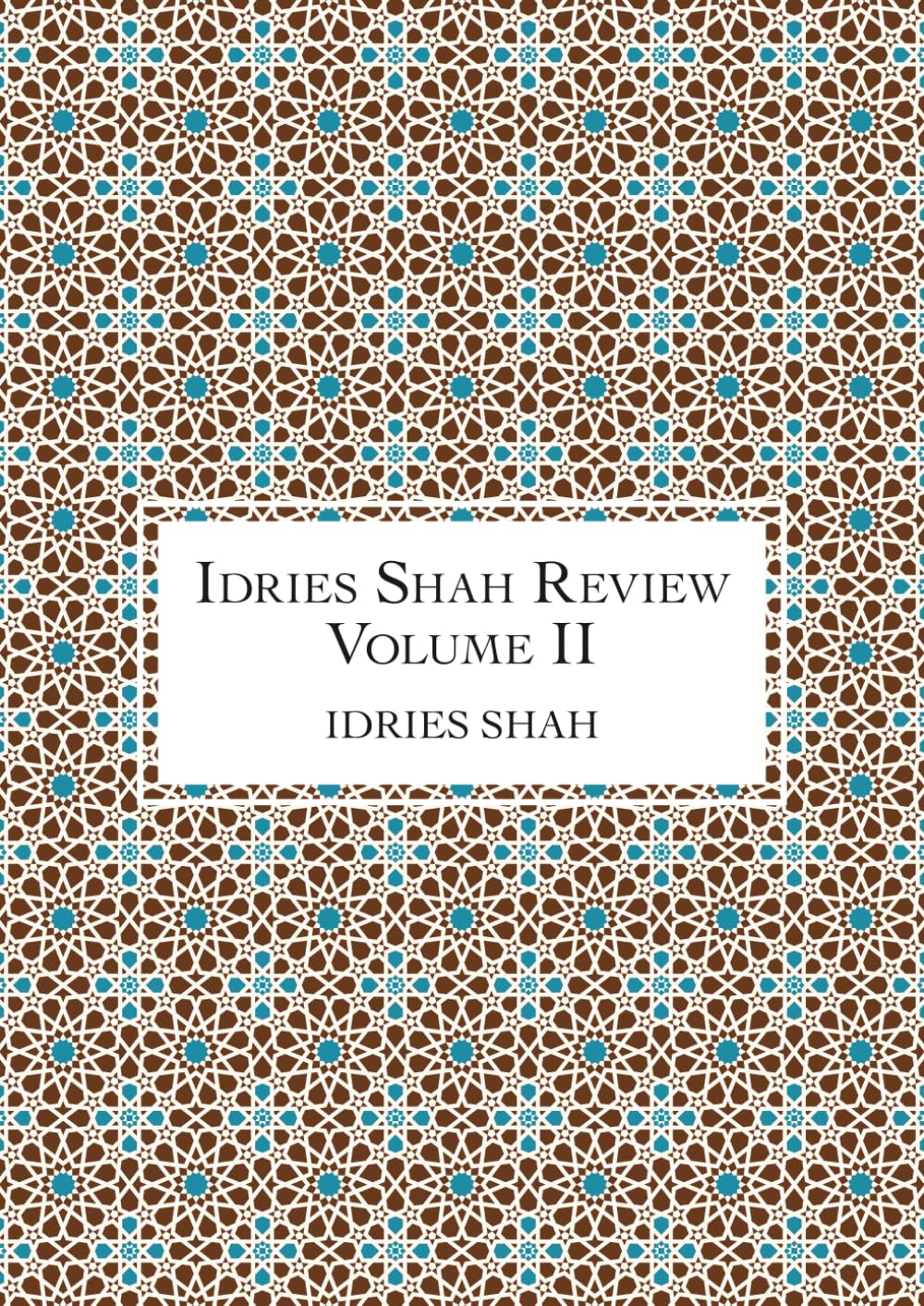 Idries Shah Review: Volume II (The Idries Shah Review Series)