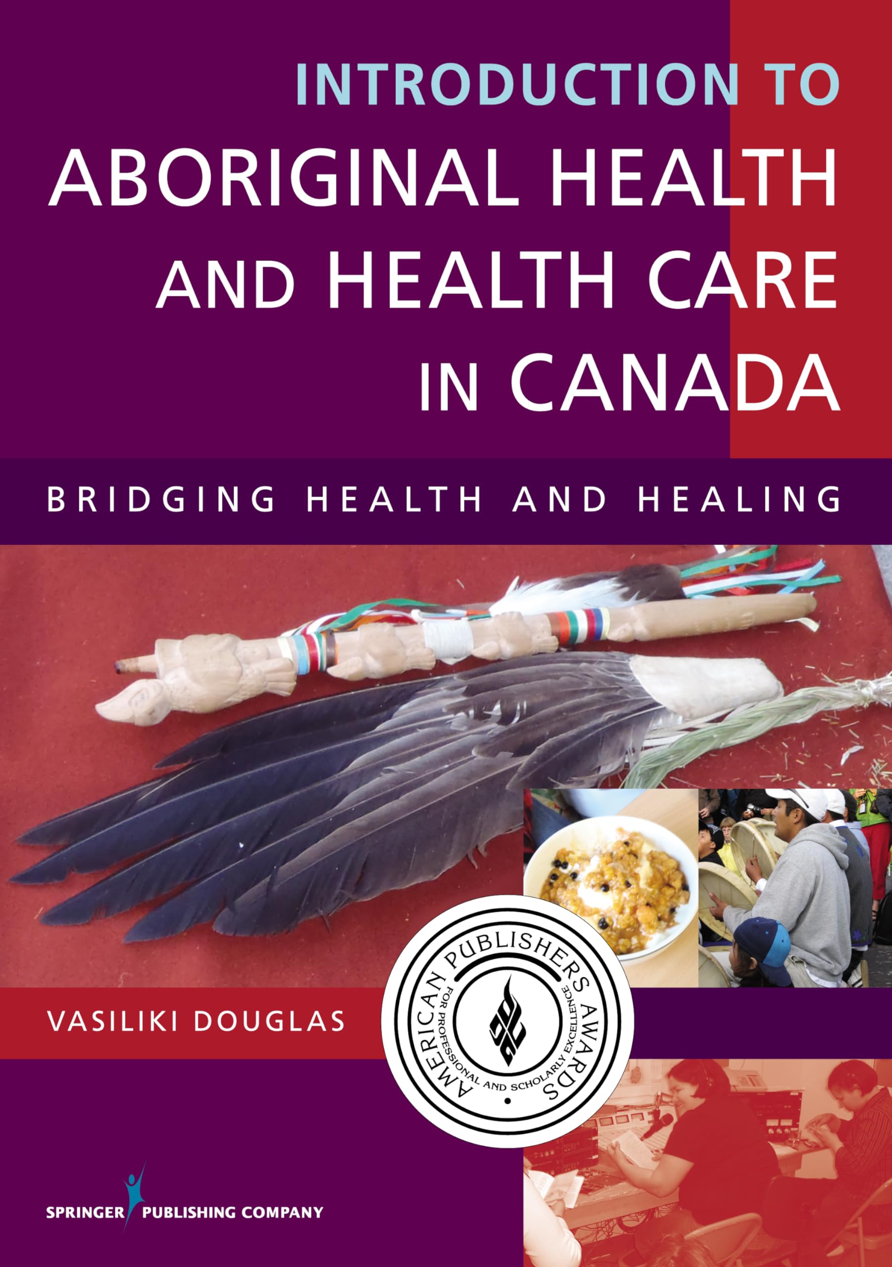 Buy Introduction to Aboriginal Health and Health Care in Canada: Bridging Health and Healing — BookShops.in