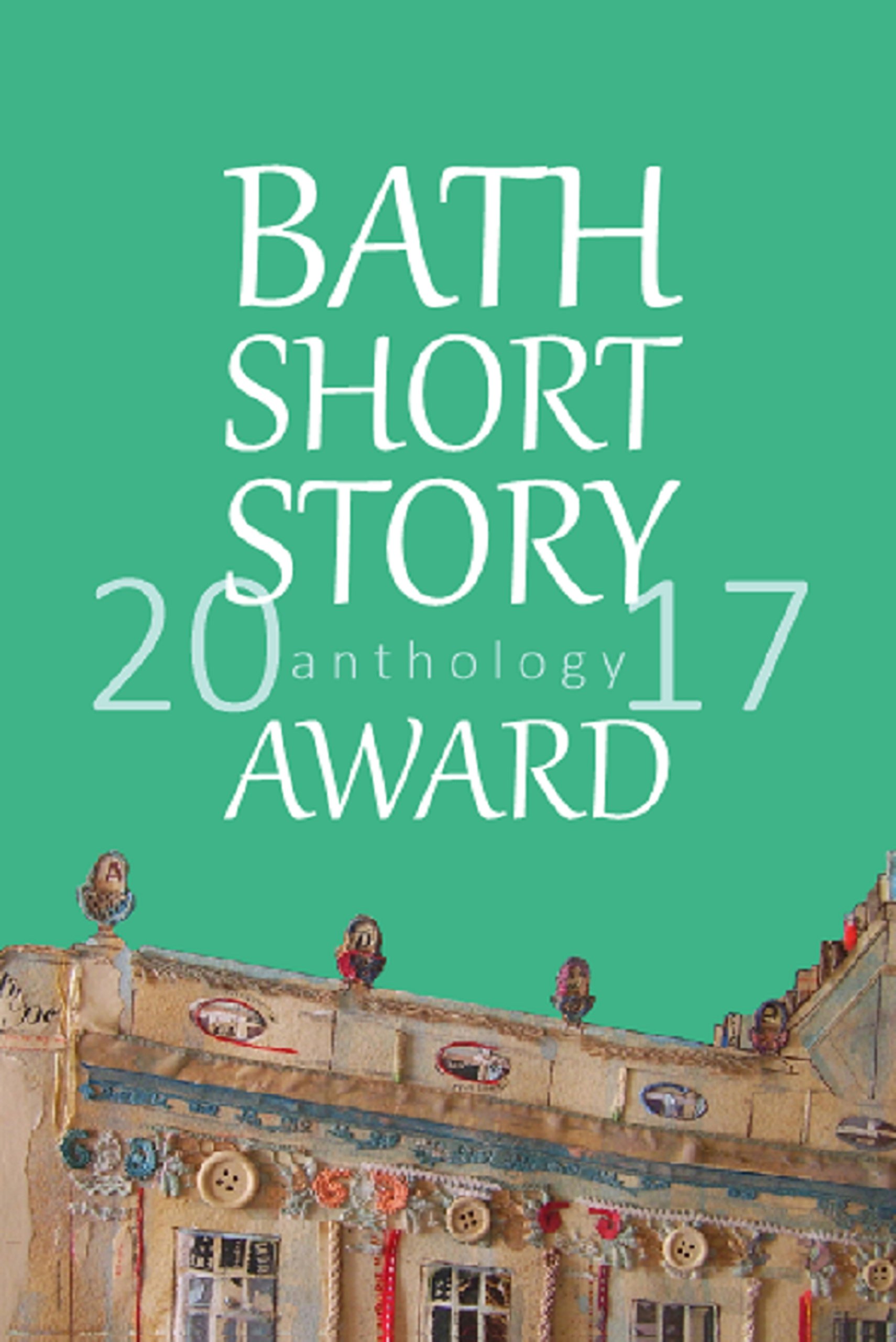 Buy Bath Short Story Award 2017 Anthology — BookShops.in