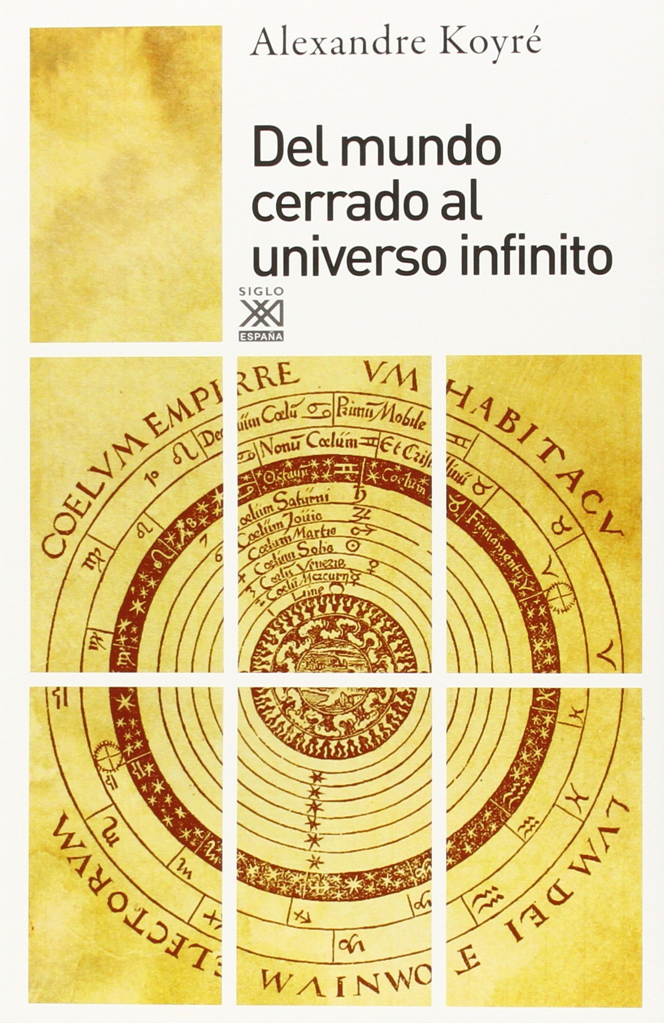 Del mundo cerrado al universo infinito: 240 (Siglo XXI de España General)