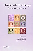 História da Psicologia: Rumos e Percursos